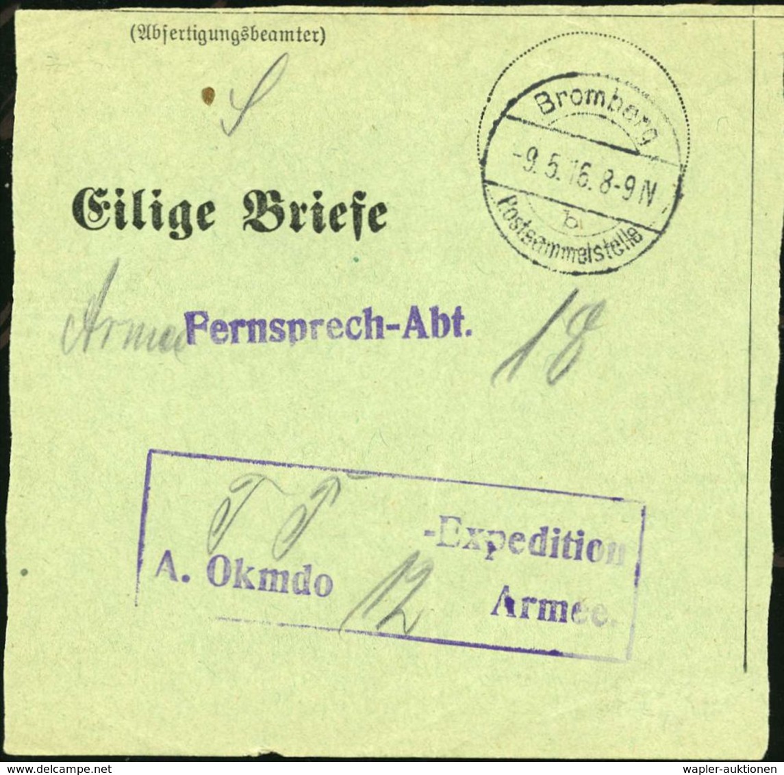 Bromberg/ B/ Postsammelstelle 1916 (9.5.) 1K-Brücke Auf Grünem Vorbindezettel "Eilige Briefe" An Fernsprech-Abt. Nr.18 - - Prima Guerra Mondiale