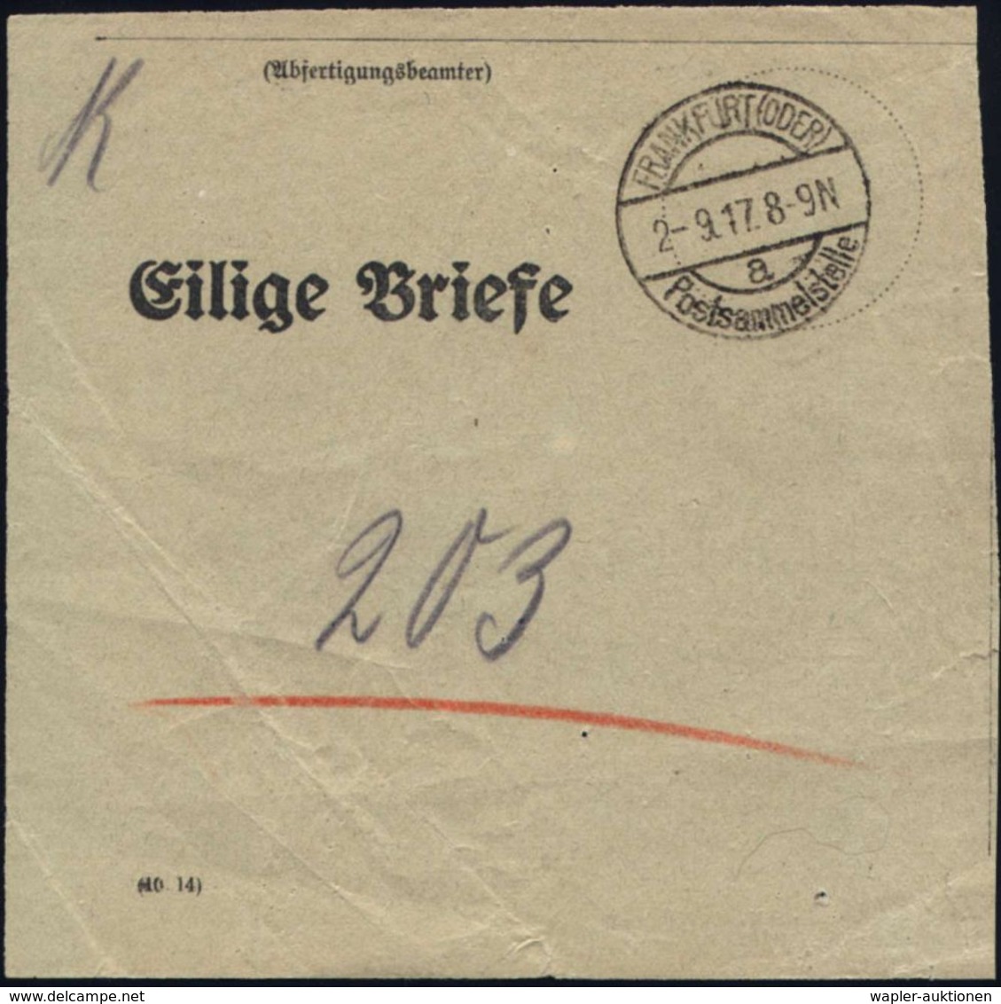 FRANKFURT (ODER)/ A/ Postsammelstelle 1917 (2.9.) 1K-Steg Klar Auf Vorbindezettel: "Eilige Briefe" An Feldpostamt 203 (F - WO1