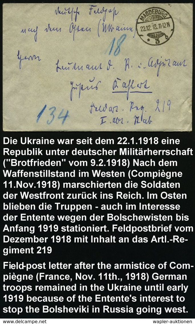 MAGDEBURG/ *3b 1918 (22.12.) 1K-Gitter Auf Spätem Feldpost-Bf. + Inhalt An Artl. Regt. Nr. 219 In Der Ukraine ! , Nach D - Guerre Mondiale (Première)