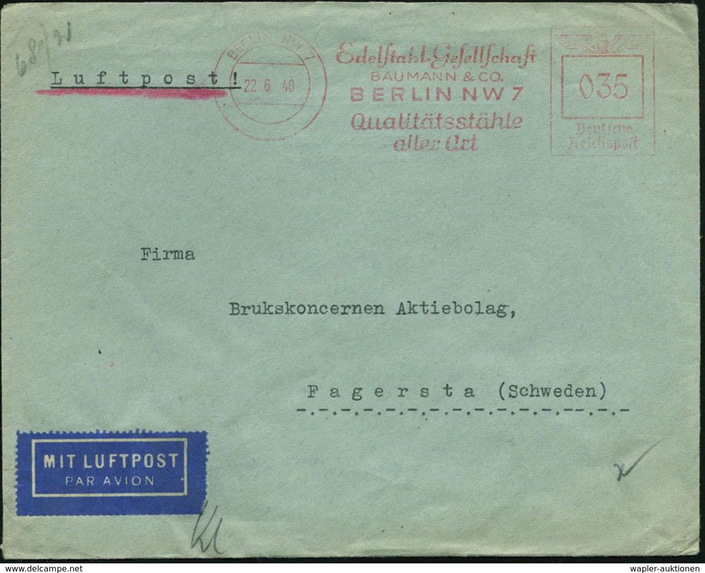 BERLIN NW 7/ Edelstahl Gesellschaft/ BAUMANN & CO/ ..Qualitätsstähle/ Aller Art 1940 (22.6.) AFS 035 Pf. + Rs. OKW-Zensu - 2. Weltkrieg