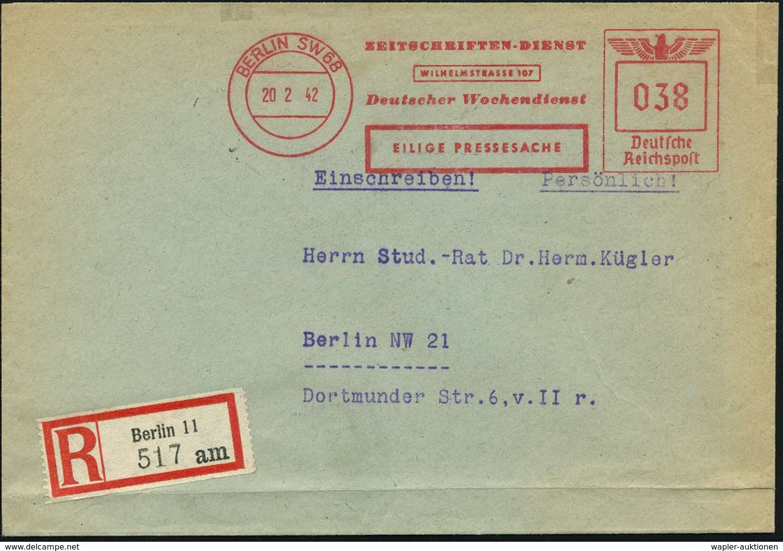 BERLIN SW 68/ ZEITSCHRIFTEN-DIENST/ ..Deutscher Wochendienst/ EILIGE PRESSESACHE 1942 (20.2.) AFS 038 Pf. + RZ: Berlin 1 - 2. Weltkrieg