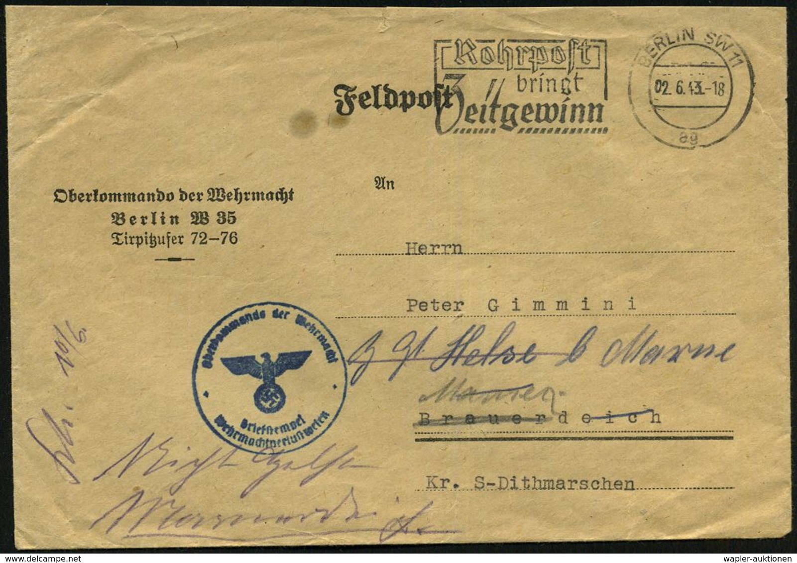 BERLIN SW 11/ Ag/ Rohrpost/ Bringt/ Zeitgewinn 1943 (2.6.) MWSt + Blauer 1K-HdN: Oberkommando Der Wehrmacht/ Wehrmachtve - 2. Weltkrieg