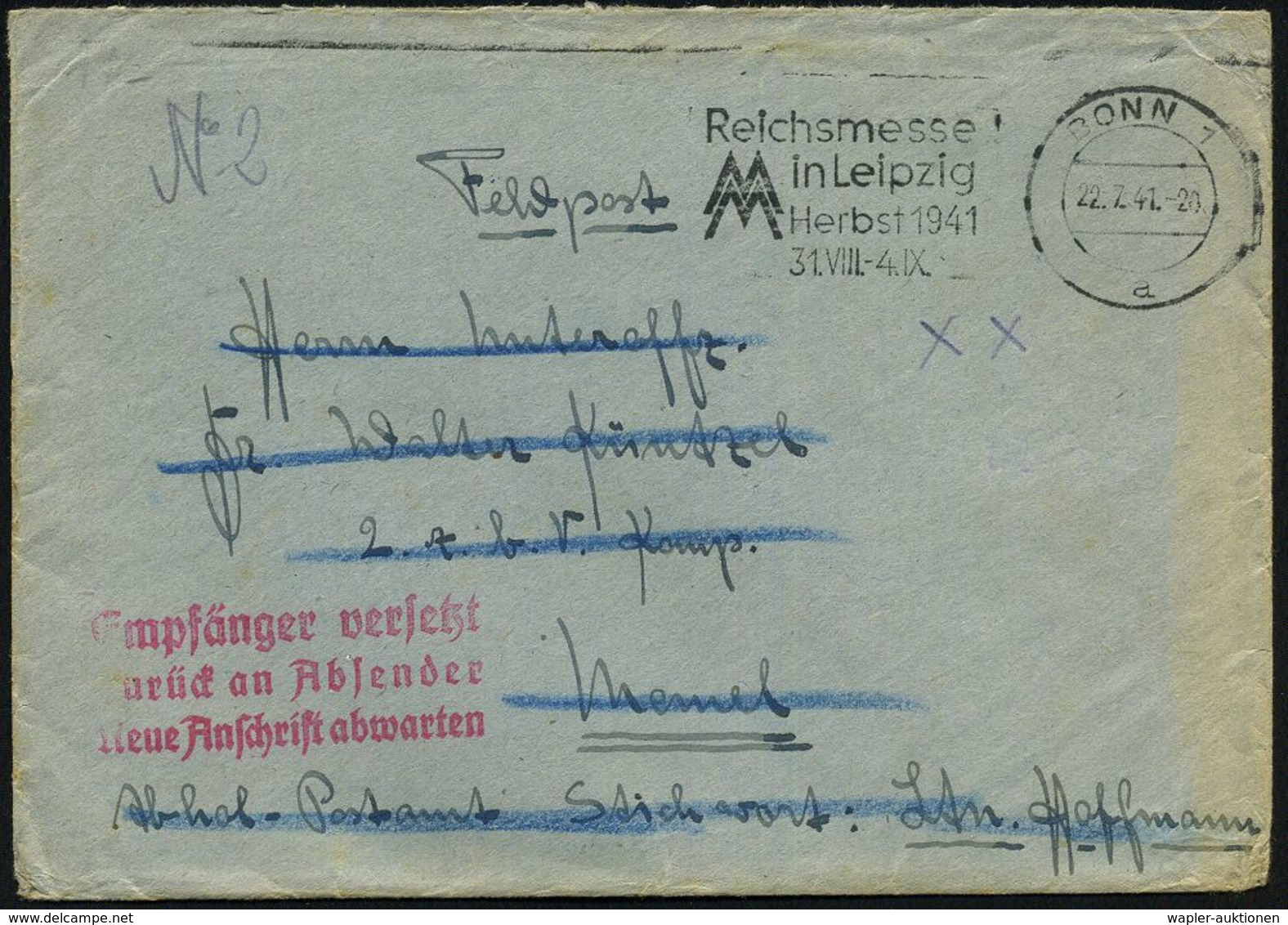 BONN 1/ A/ Reichsmesse/ In Leipzig/ Herbst 1941.. 1941 (22.7.) MWSt + Roter 3L: Empfänger Versetzt/zurück An Absender/Ne - WO2