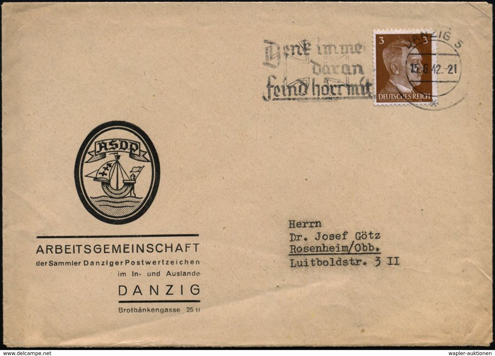 DANZIG 5/ */ Denk Immer/ Daran/ Feind Hört Mit 1942 (15.6.) MWSt (Eisernes Kreuz) Dekorat. Illustrierter Vordr.-Bf. ArGe - Guerre Mondiale (Seconde)