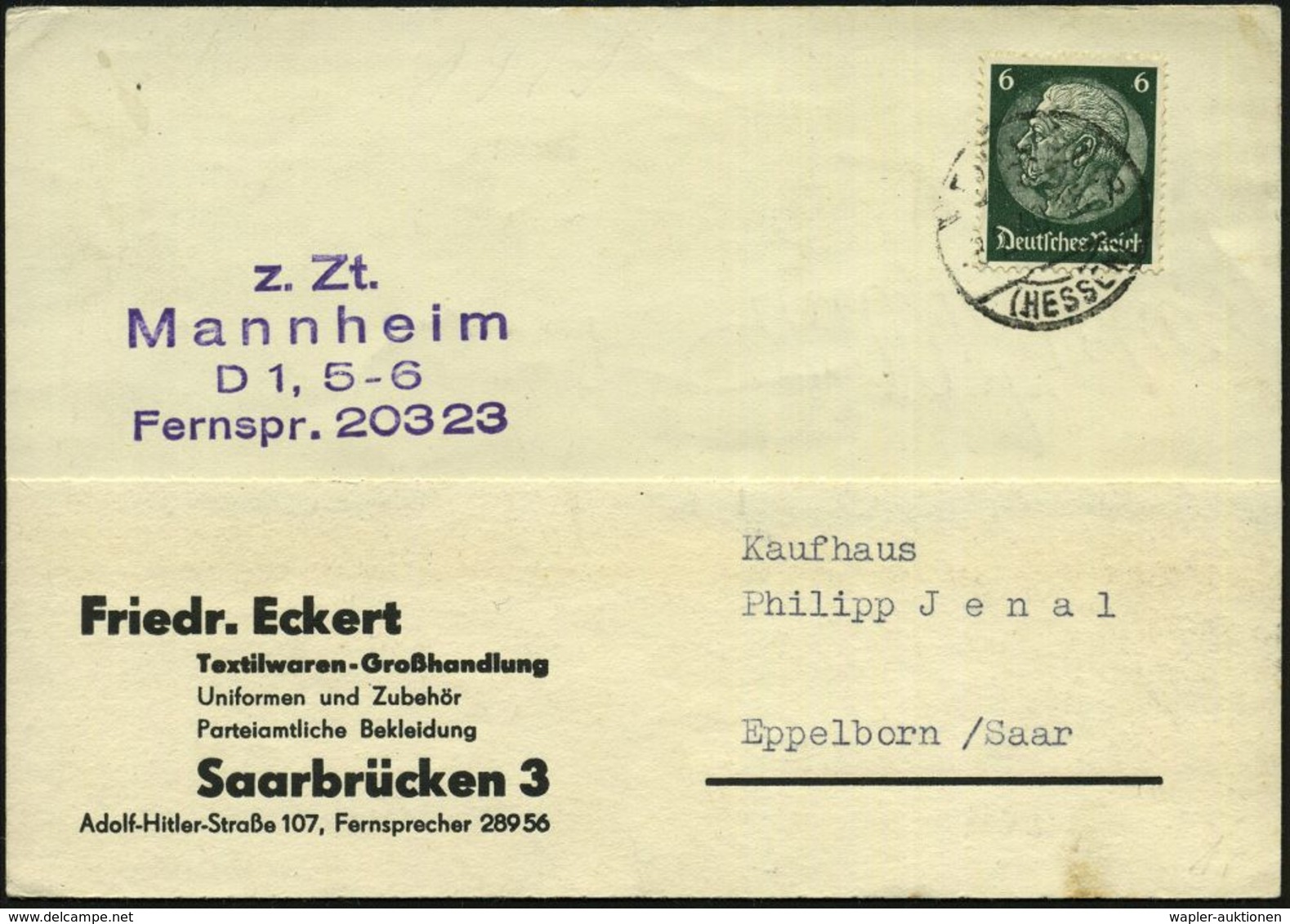 Mannheim /  Saarbrücken 1940 (8.2.) Firmen-Kt.: Friedr. Eckert Textilwaren.. Saarbrücken 3 + Viol. 4L: Z. Zt. Mannheim.. - WO2