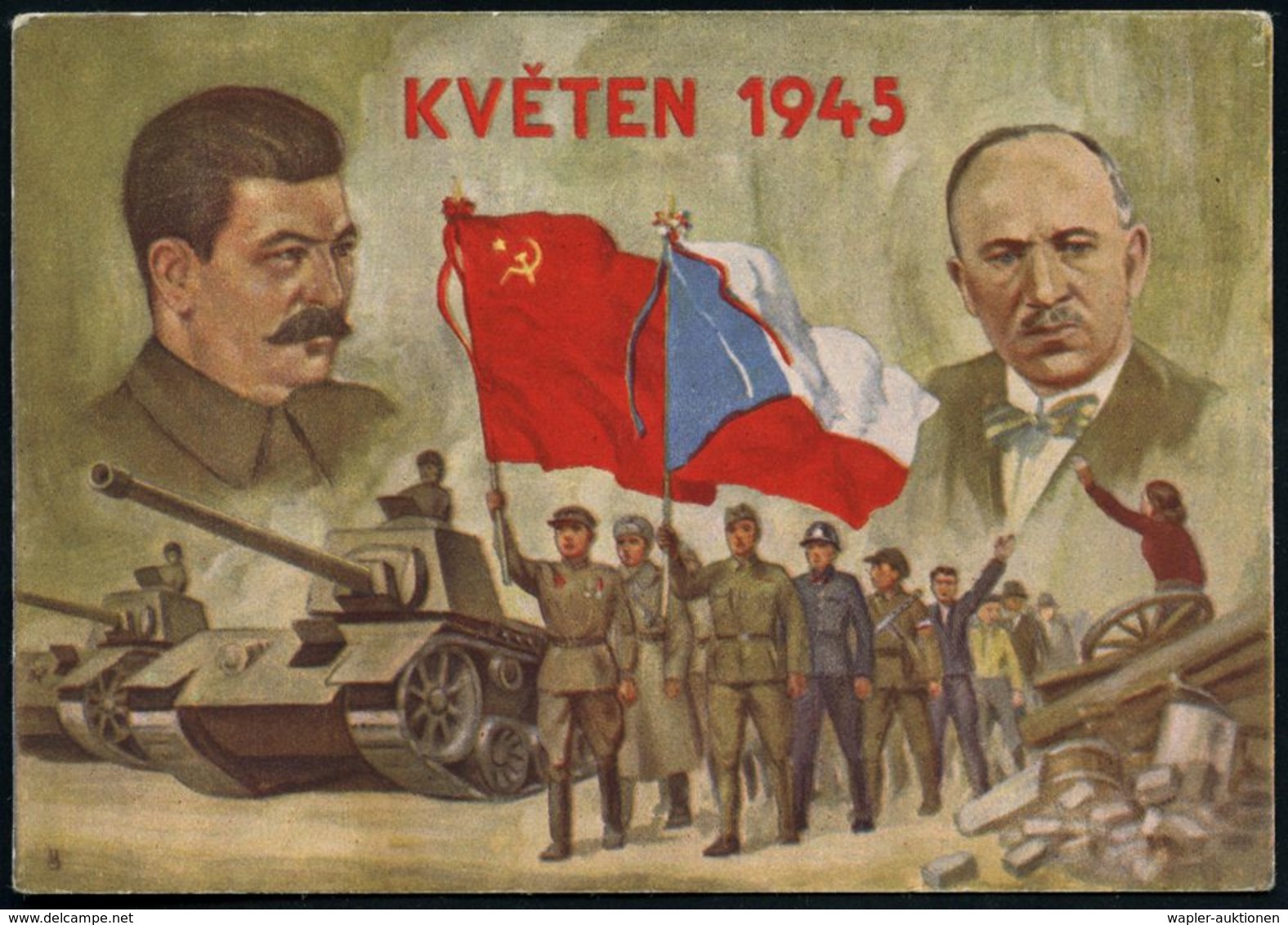 TSCHECHOSLOWAKEI 1943 (Mai) Color-Propaganda-Künstler-Ak.: KVETEN 1945 = Stalin, Präs. Benesch, Panzer, Truppen Mit Flag - WO2