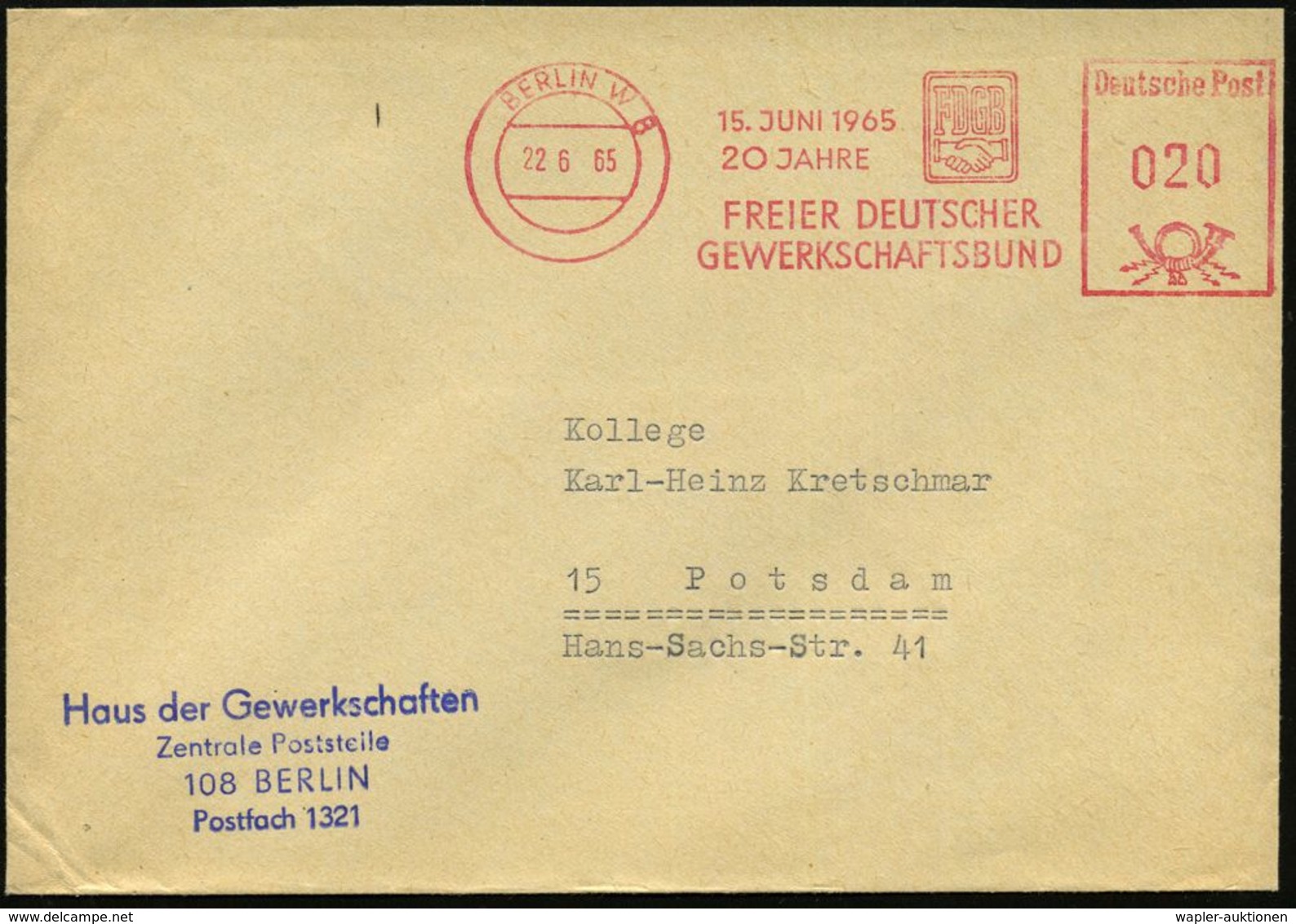 BERLIN W 8/ 15.JUNI 1965/ 20 JAHRE FDGB/ FREIER DEUTSCHER/ GEWERKSCHAFTSBUND 1965 (22.6.) Seltener Jubil.-AFS (Logo: 2 H - Autres & Non Classés