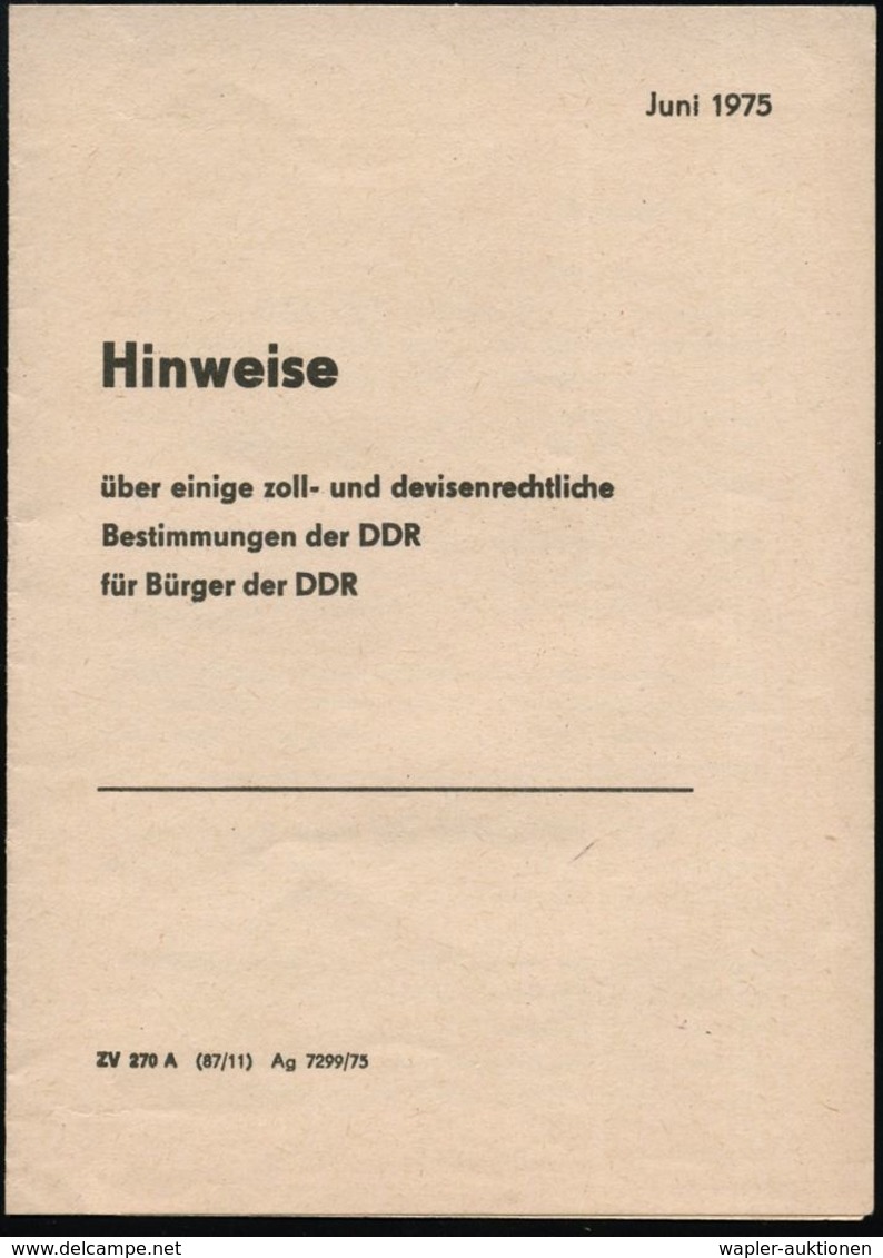 D.D.R. 1976 Faltblatt Zoll- U. Devisenrechtl. Bestimmungen Der DDR (Format A6)+ Erklärung über Zahlungsmittel (gr. Riß G - Sonstige & Ohne Zuordnung