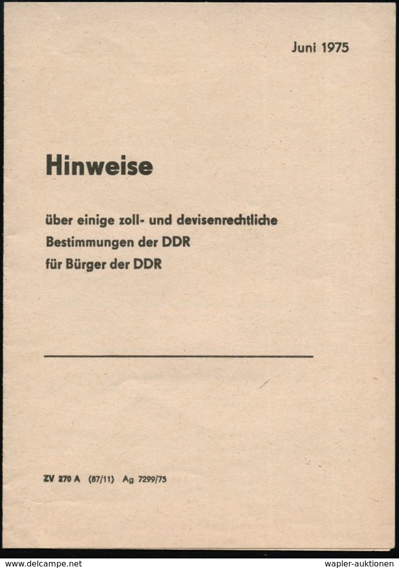 D.D.R. 1976 Faltblatt Zoll- U. Devisenrechtl. Bestimmungen Der DDR (Format A6)+ Erklärung über Zahlungsmittel (gr. Riß G - Altri & Non Classificati