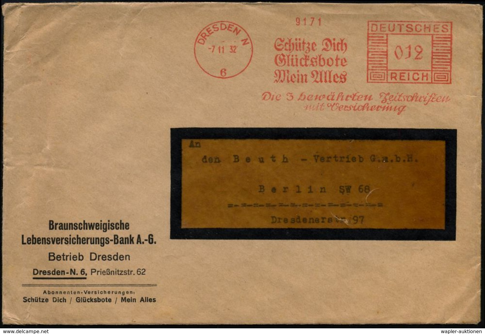 DRESDEN N/ 6/ Schütze Dich/ Glücksbote/ Mein Alles/ Die 3 Bewährten Zeitschriften/ Mit Versicherung 1932 (7.11.) Seltene - Unclassified