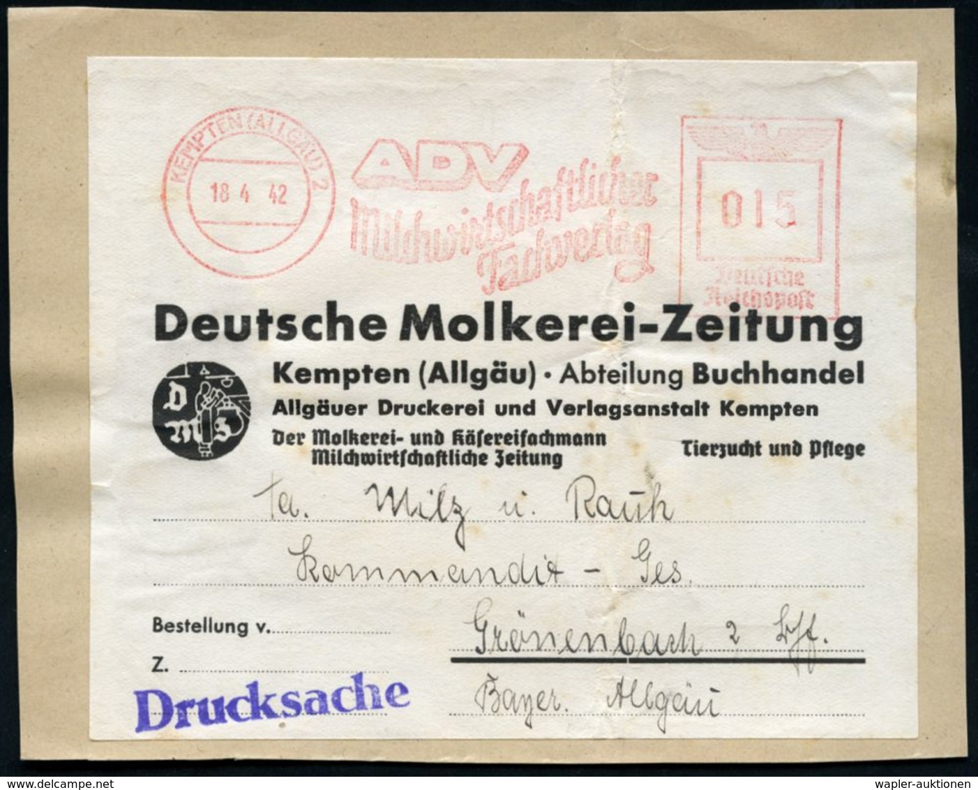 KEMPTEN (ALLGÄU) 2/ ADV/ Milchwirtschaftl./ Fachverlag 1942 (18.4.) AFS 015 Pf. Auf Adreßzettel: Deutsche Molkerei-Zeitu - Non Classificati