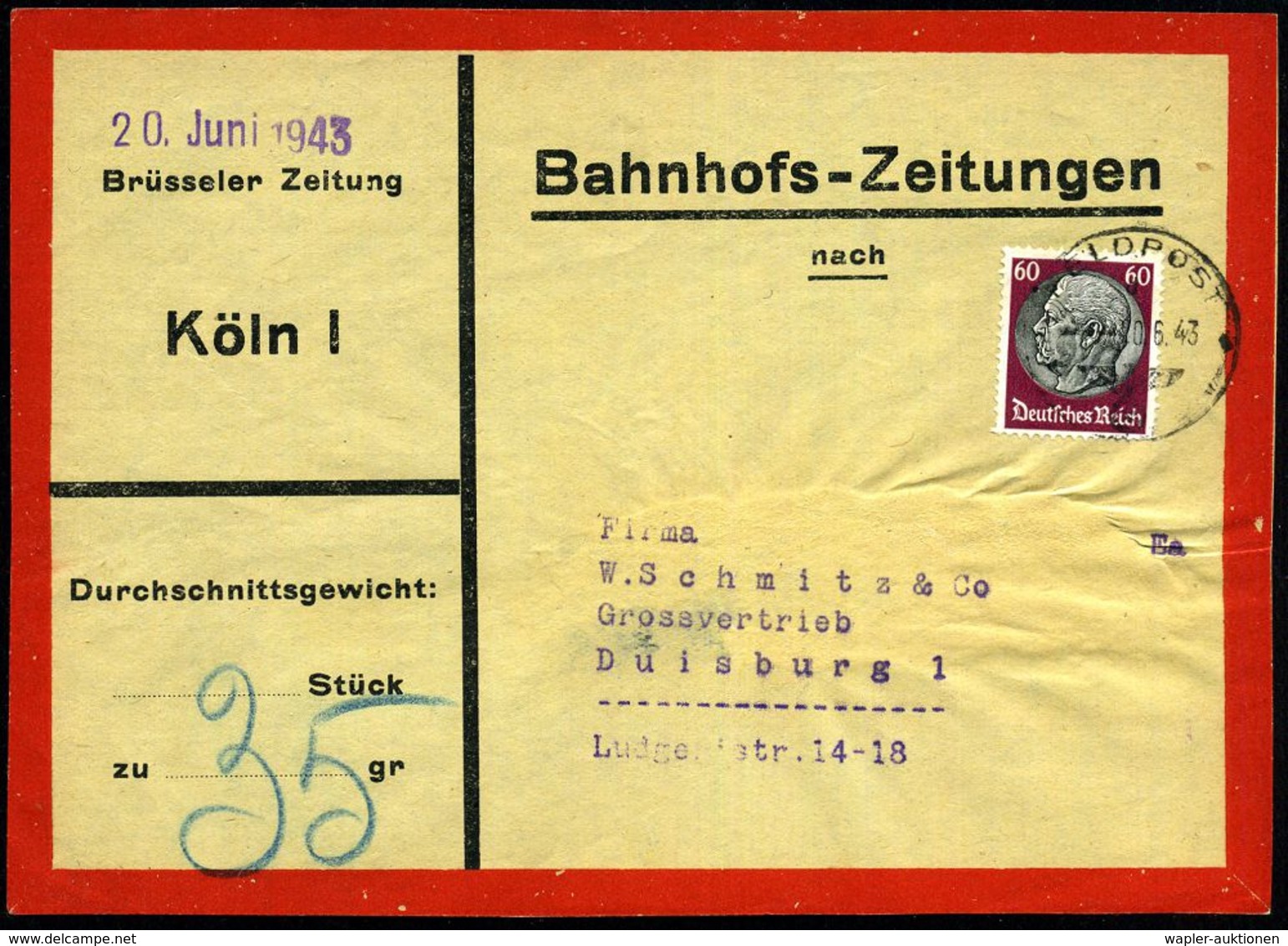 Köln 1 1943 (20.6.) 1K: FELDPOST/--- Auf EF 60 Pf. Hindenburg Auf Vorbindezettel: Bahnhof-Zeitungn.. Brüsseler Zeitung,  - Ohne Zuordnung