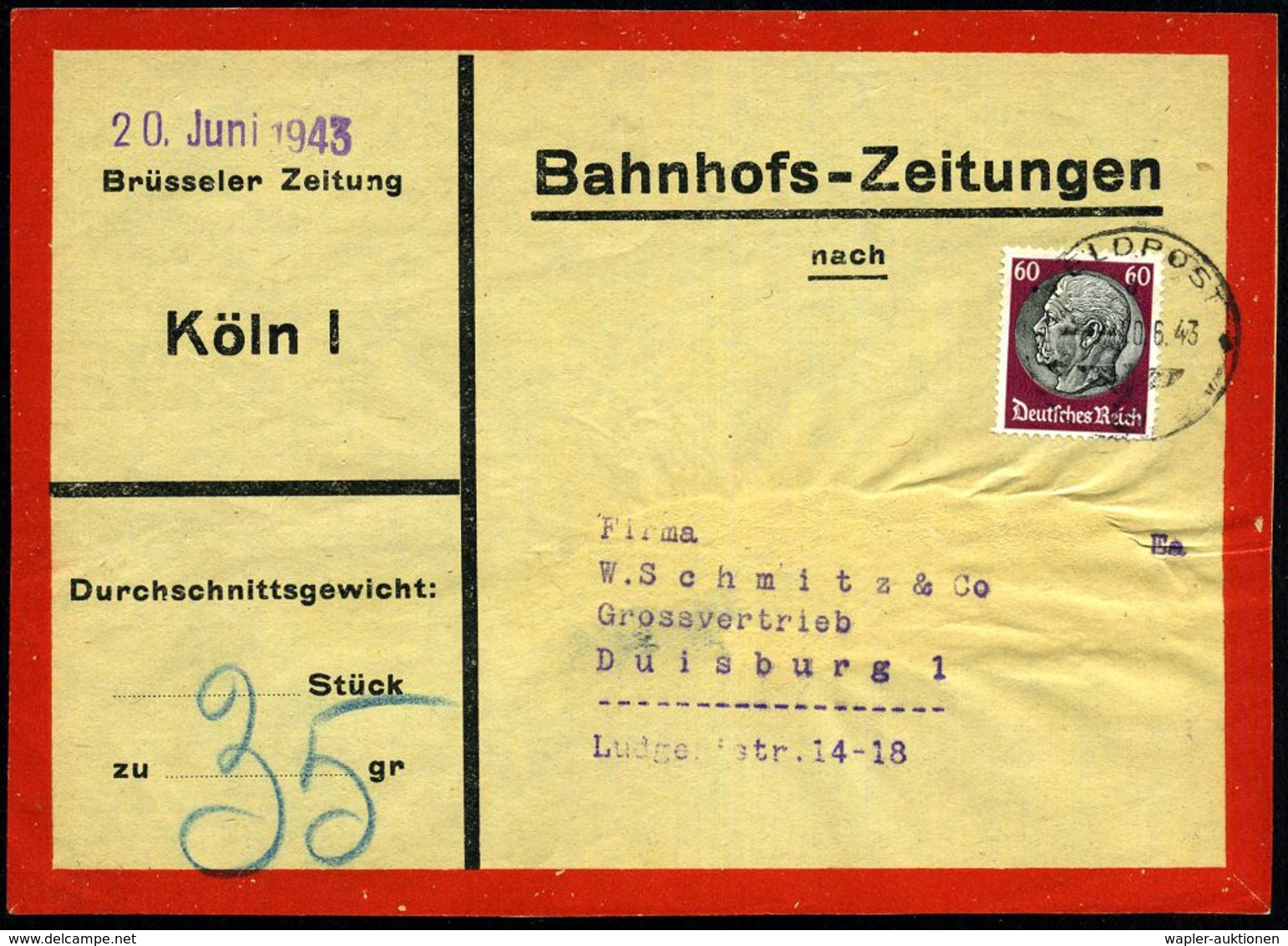 Köln 1 1943 (20.6.) 1K: FELDPOST/--- Auf EF 60 Pf. Hindenburg Auf Vorbindezettel: Bahnhof-Zeitungn.. Brüsseler Zeitung,  - Non Classificati