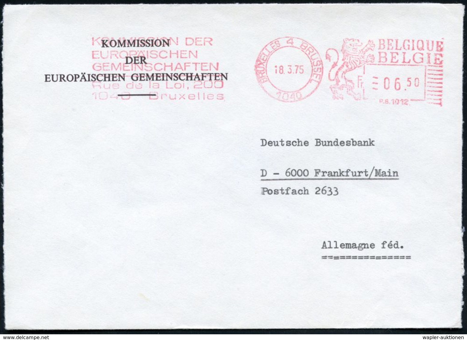 BELGIEN 1975 (11.4.) AFS.: BRUXELLES 4../1040/PB.1224/COMMISSION DES/COMMUNAUTES/EUROPEENNES.. , DeutscherAusl.-Vordr.-B - Otros & Sin Clasificación