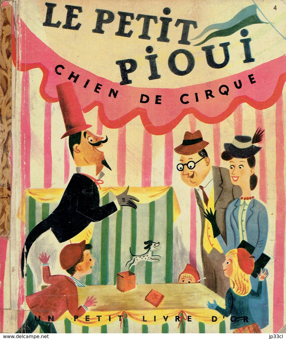 Le Petit Pioui, Chien De Cirque, Par Dorothy Kunhardt, Images De J-P Miller (Petit Livre D'Or, 28 Pages, 1949) - Autres & Non Classés