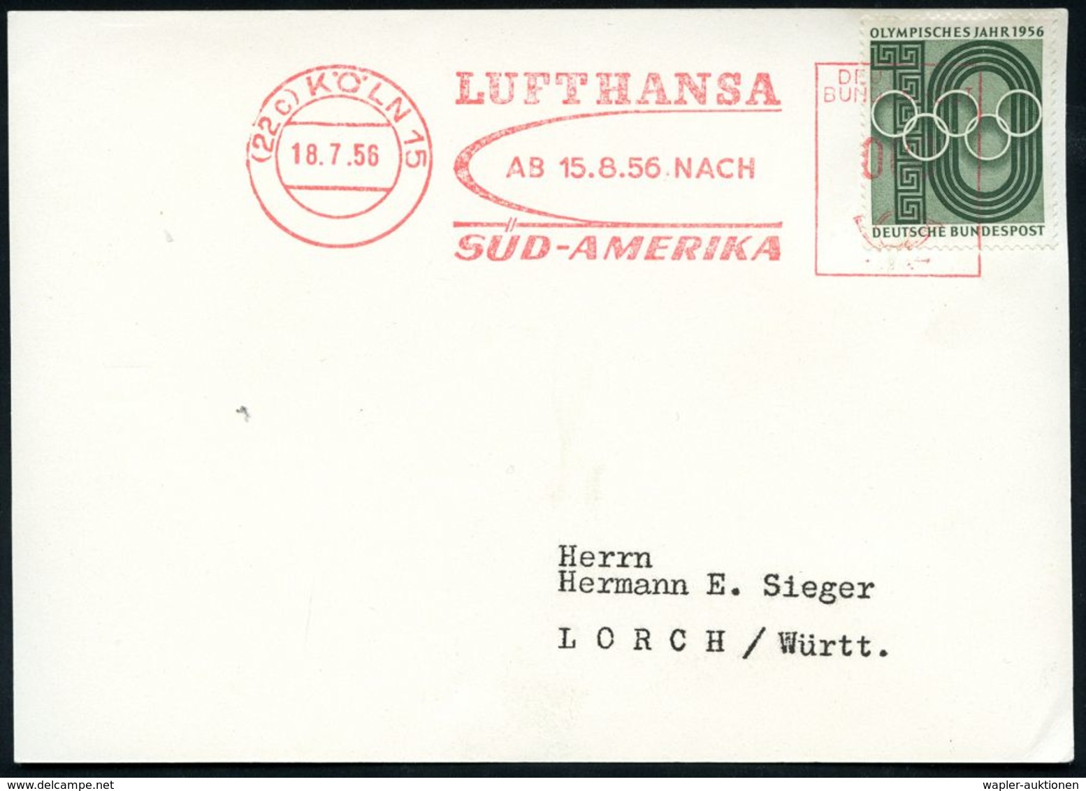 (22c) KÖLN 15/ LUFTHANSA/ NACH/ SÜD-AMERIKA 1956 (18.11.) AFS 000 Pf. Als Vorausentwertung Auf EF 10 Pf. "Olymp. Jahr 19 - Sonstige (Luft)