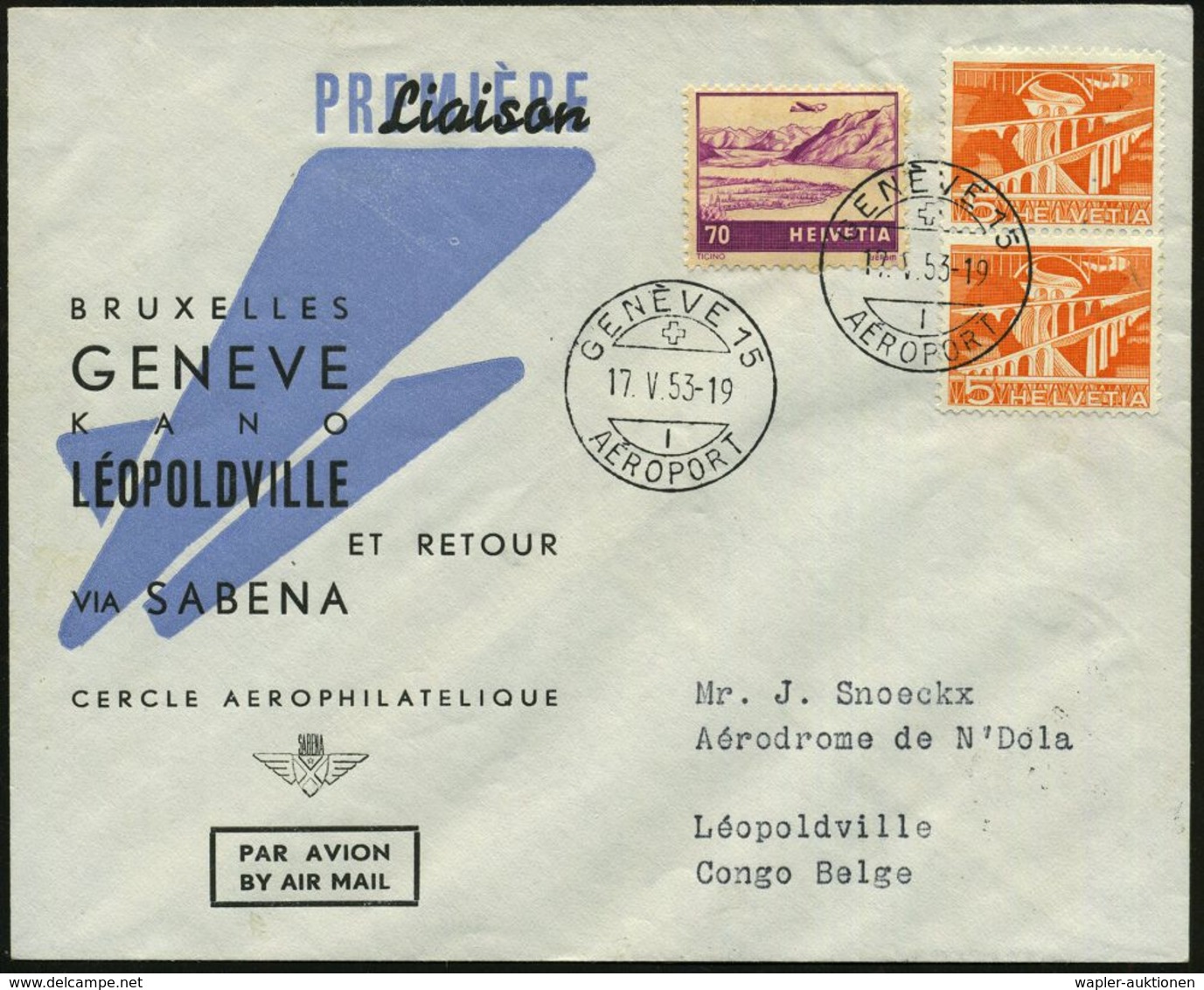 SCHWEIZ 1953 (17.5.) Erstflug (SABENA): Genf - Leopoldville (AS), Flp.-Frankat. 70 C. U.a., 1K: GENEVE 15/I/AEROPORT, Kl - Andere (Lucht)