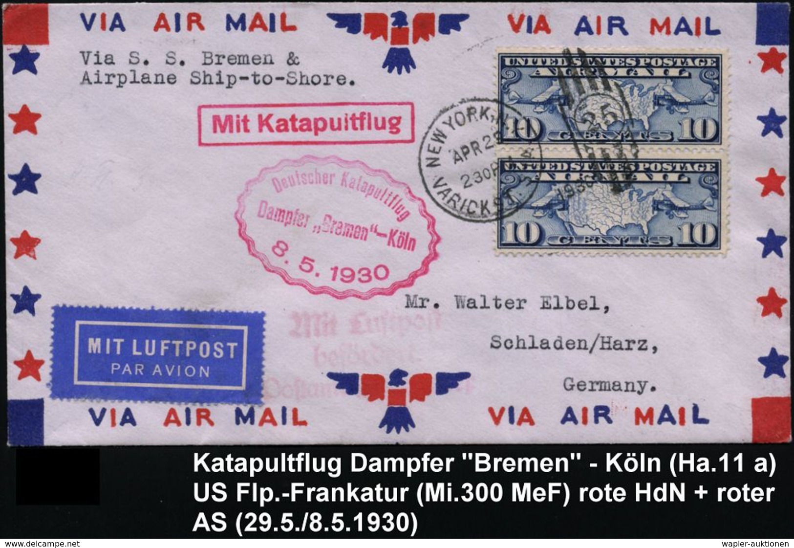 U.S.A. /  DEUTSCHES REICH 1930 (29.4.) Katapultpost-Bf. Dampfer "Bremen", 2x 10 C. Flp. (Mi.300 MeF) 1K: NEW YORK, N.Y.  - Altri (Aria)