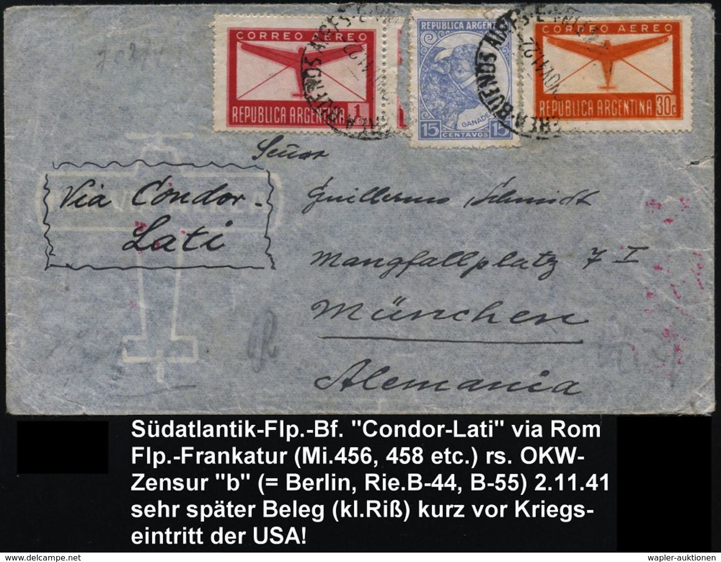 ARGENTINIEN 1941 (12.11.) Flp. 30 C. U. 1 Peso Etc. (Bf. Kl. Randkerbe), Hs. Zusatz: "Via Condor-Lati" + Rs. OKW-Zensur- - Andere (Lucht)