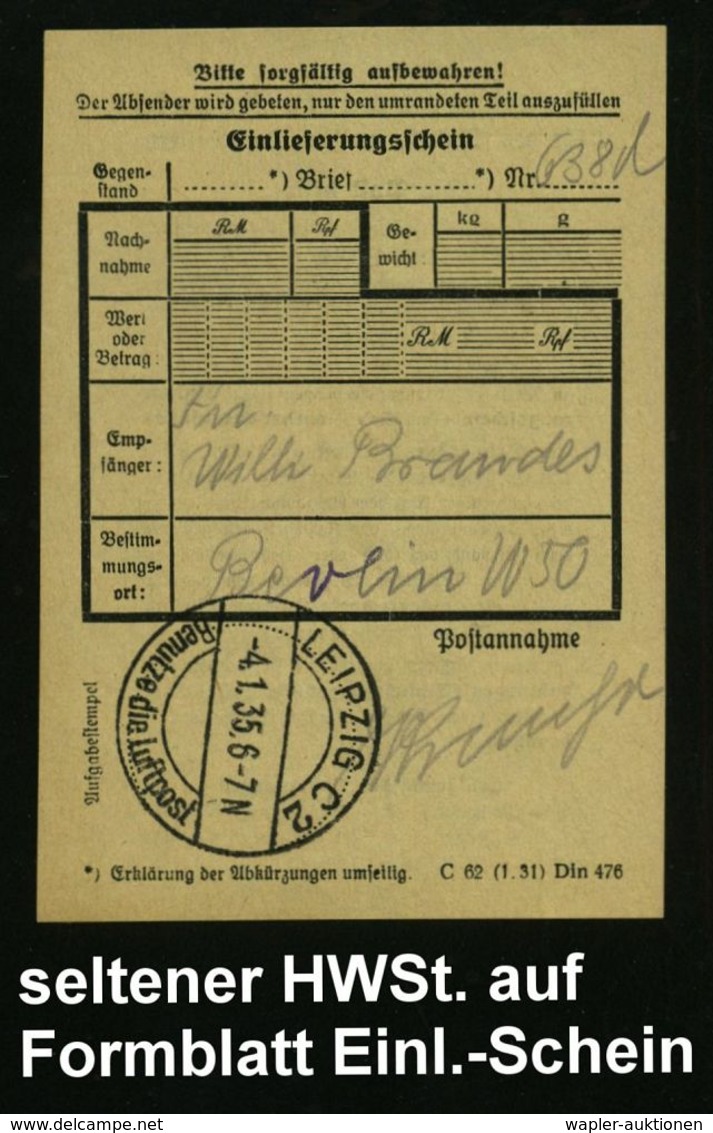 LEIPZIG C 2/ Benutze Die Luftpost 1935 (4.1.) 1K-Brücken-HWSt (Tagesstempelform) Klar Auf R-Einlieferungsschein, Ungewöh - Andere (Lucht)