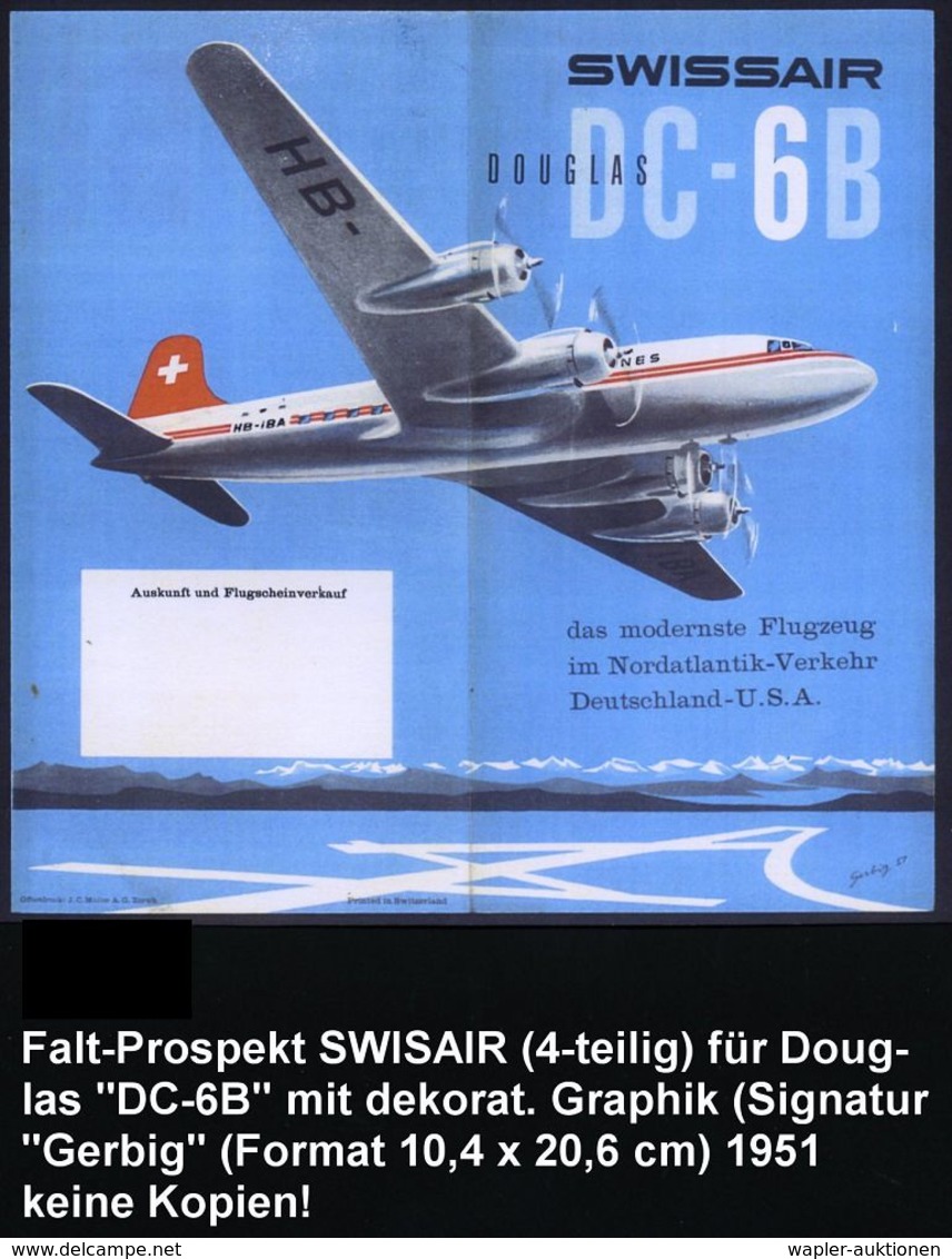 SCHWEIZ 1951 SWISSAIR, 2 Hochformat-Prospekte Mit Werbung Für Das Flugzeug Douglas "DC-6 B" (1x Unten Angetrennt) Sonst  - Andere (Lucht)