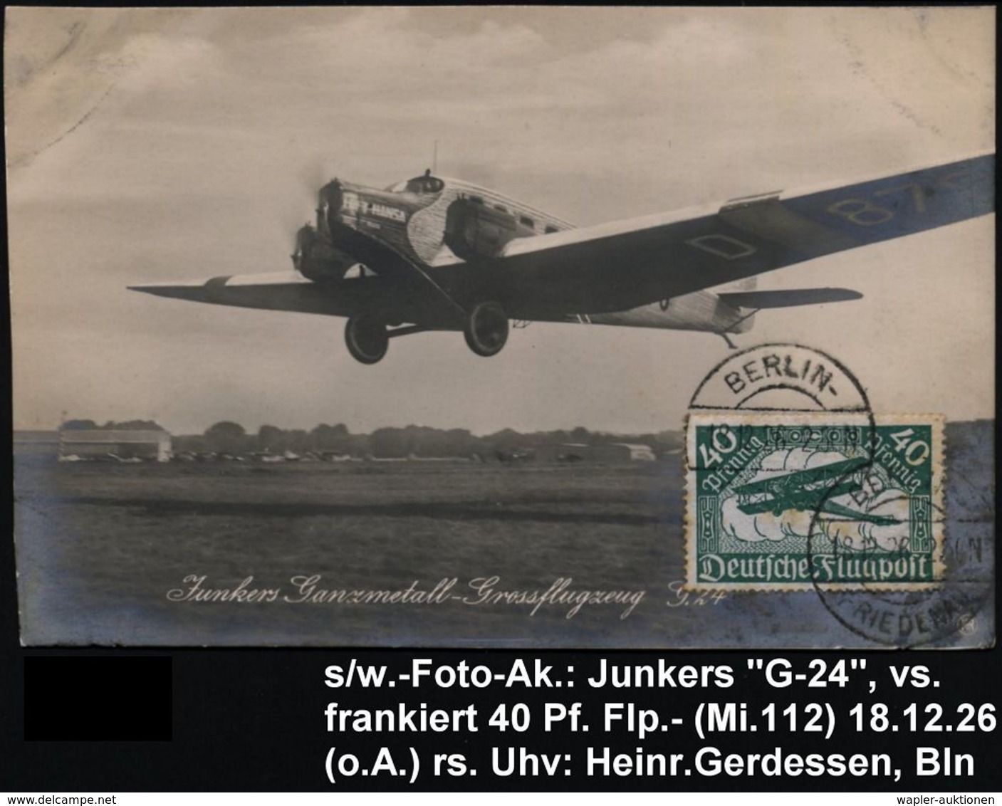 BERLIN-/ FRIEDENAU 1926 (18.12.) 1K-Brücke Vs. Auf 40 Pf. Infla-Flug (Mi.112) Auf S/w.-Foto-Ak: Junkers G 24 Der DLH (o. - Airplanes