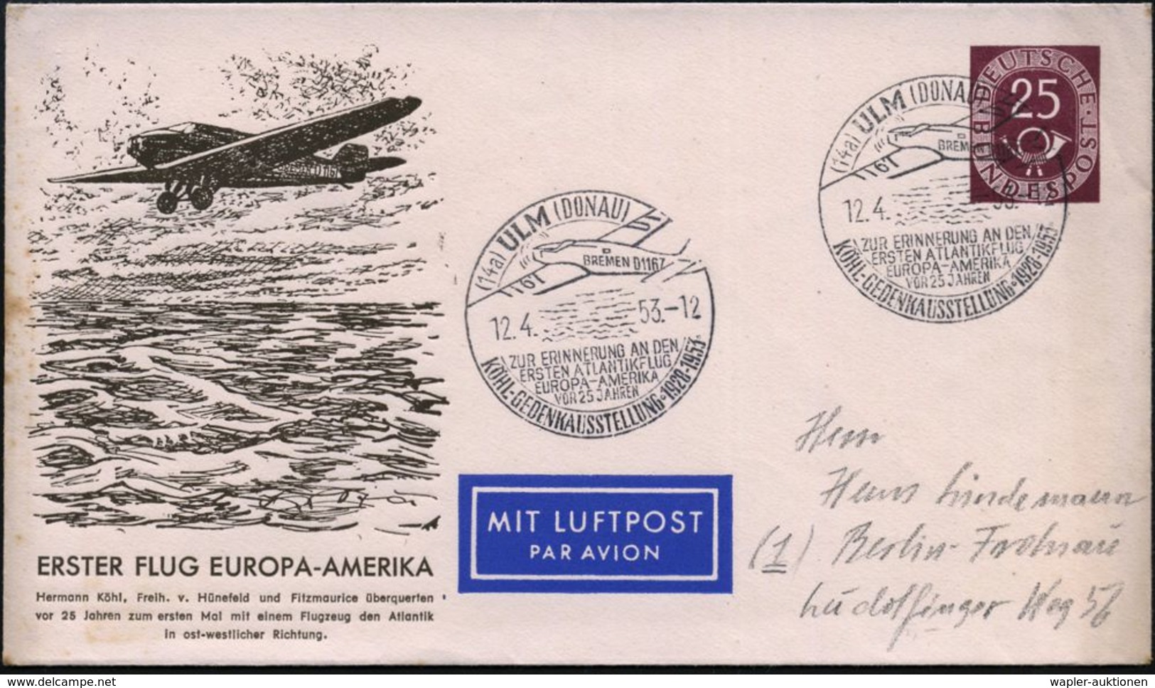 (14a) ULM (DONAU)/ ..ERSTEN ATLANTIKFLUG/ EUROPA-AMERIKA/ ..KÖHL-GEDÄCHTNISAUSST. 1953 (12.4.) SSt Auf Motivgl. PU 25 Pf - Flugzeuge