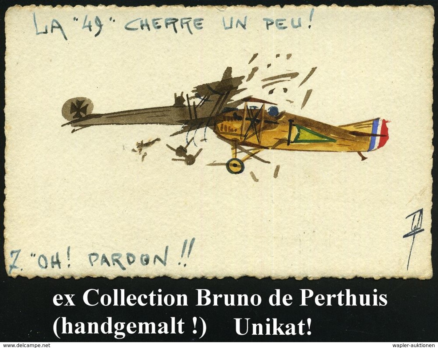 FRANKREICH 1917 H A N D G E M A L T E   Ak.: LA "49" CHERRE UN PEU! / 7. "OH ! PARDON !!" = Französ. Jäger (Typ SPAD ?)  - Avions