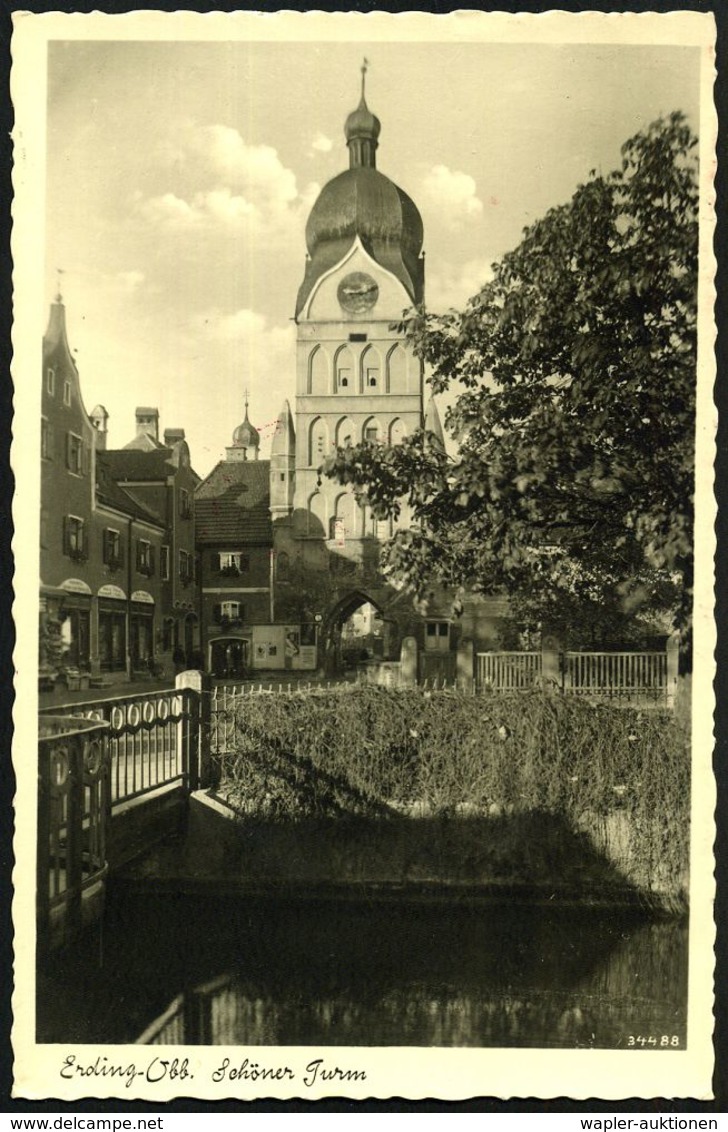 ERDING/ 700 Jahre/ Stadt Am Moos 1940 (1.8.) HWSt. (Ort Mit "Schönem Turm") + Roter 1K-HdN: Fliegerhorstkompanie/ Erding - Aerei