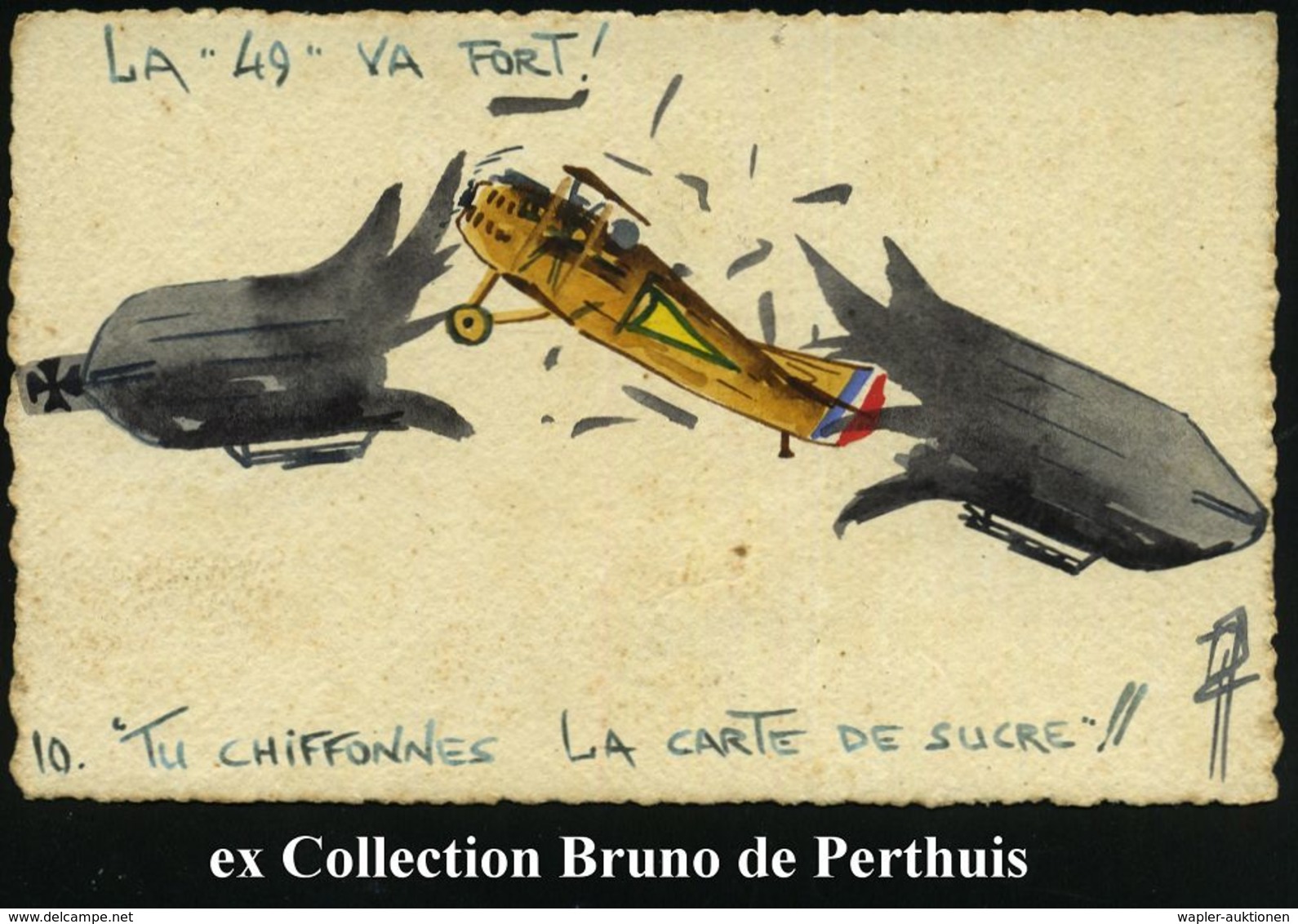 FRANKREICH 1917 H A N D G E M A L T E  Propaganda-Ak.: LA "49" VA FORT!.. = Franz. Kampfflugzeug (Typ SPAD ?) Zerschmett - Zeppelins