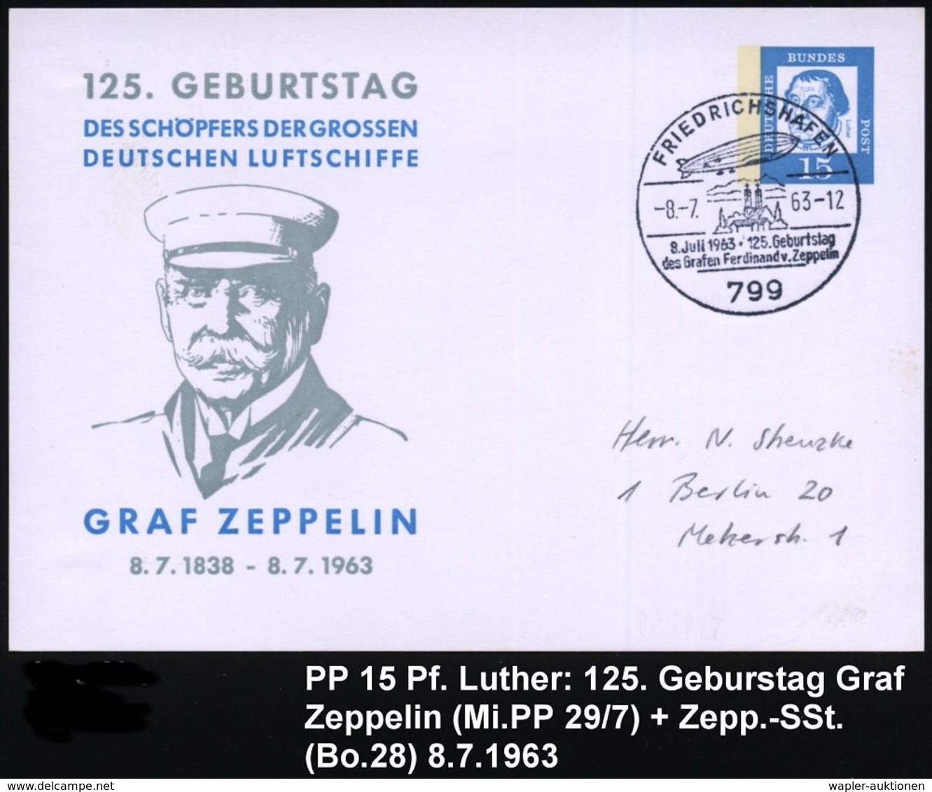 799 FRIEDRICHSHAFEN/ 125.Geburtstag/ Des Grafen Ferd.v.Zeppelin 1963 (8.7.) SSt =  Zeppelin (Bo.28) Auf PP 15 Pf. Luther - Zeppelin