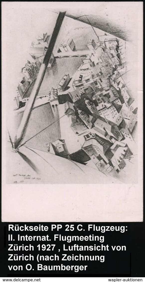 SCHWEIZ 1927 (22.8.) PP 25 C. Flp. Blau: II.Int.Flugmeeting Zürich + Entspr. Ra-SSt. (Flugzeug) + SSt:Ia POSTA AEREA ZUR - Airplanes