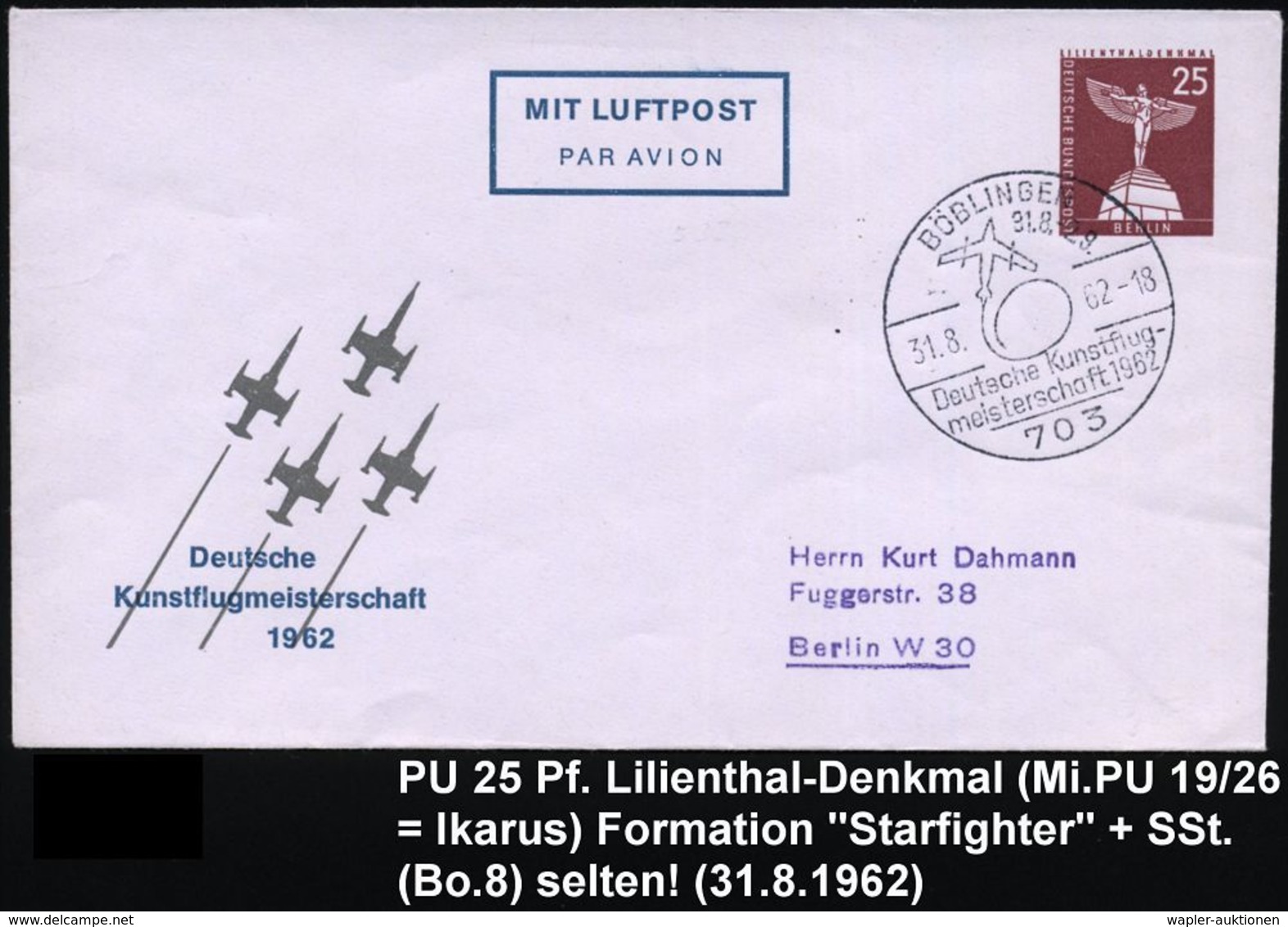 703 BÖBLINGEN/ Deutsche Kunstflug-/ Meisterschaften 1962 (31.8.) SSt = Kunstflug-Jet Auf Seltener PU 25 Pf. Lilienthal:  - Vliegtuigen