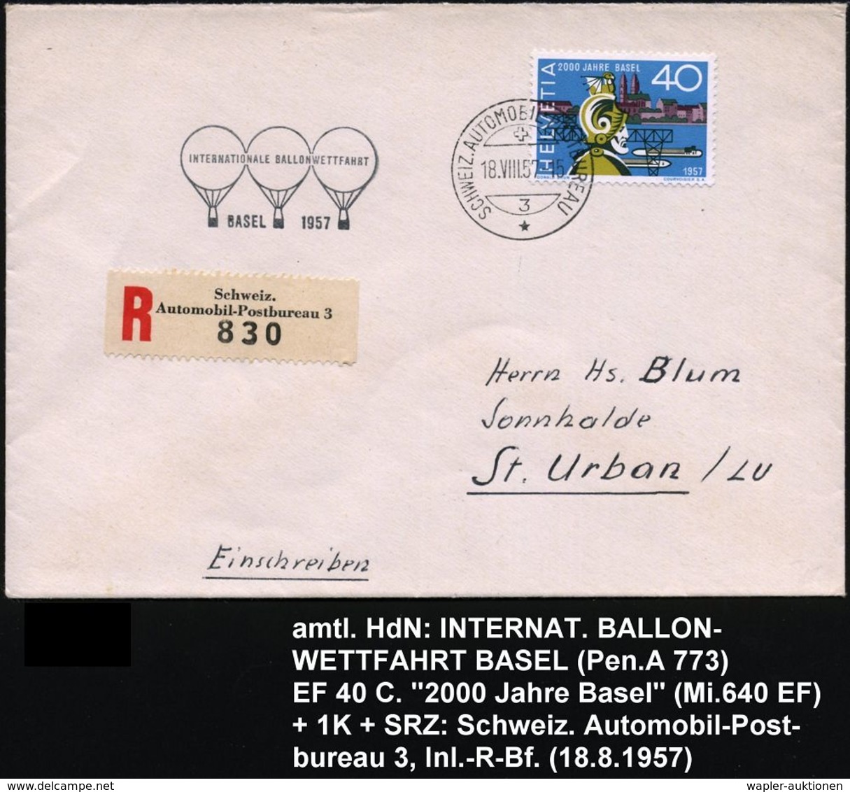 SCHWEIZ 1957 (18.8.) Amtl. HdN: BASEL/INTERNAT.BALLONWETTFAHRT (3 Ballons) + 1K: AUTO-PA Nr.3 + Sonder-RZ: Schweiz./ Aut - Luchtballons