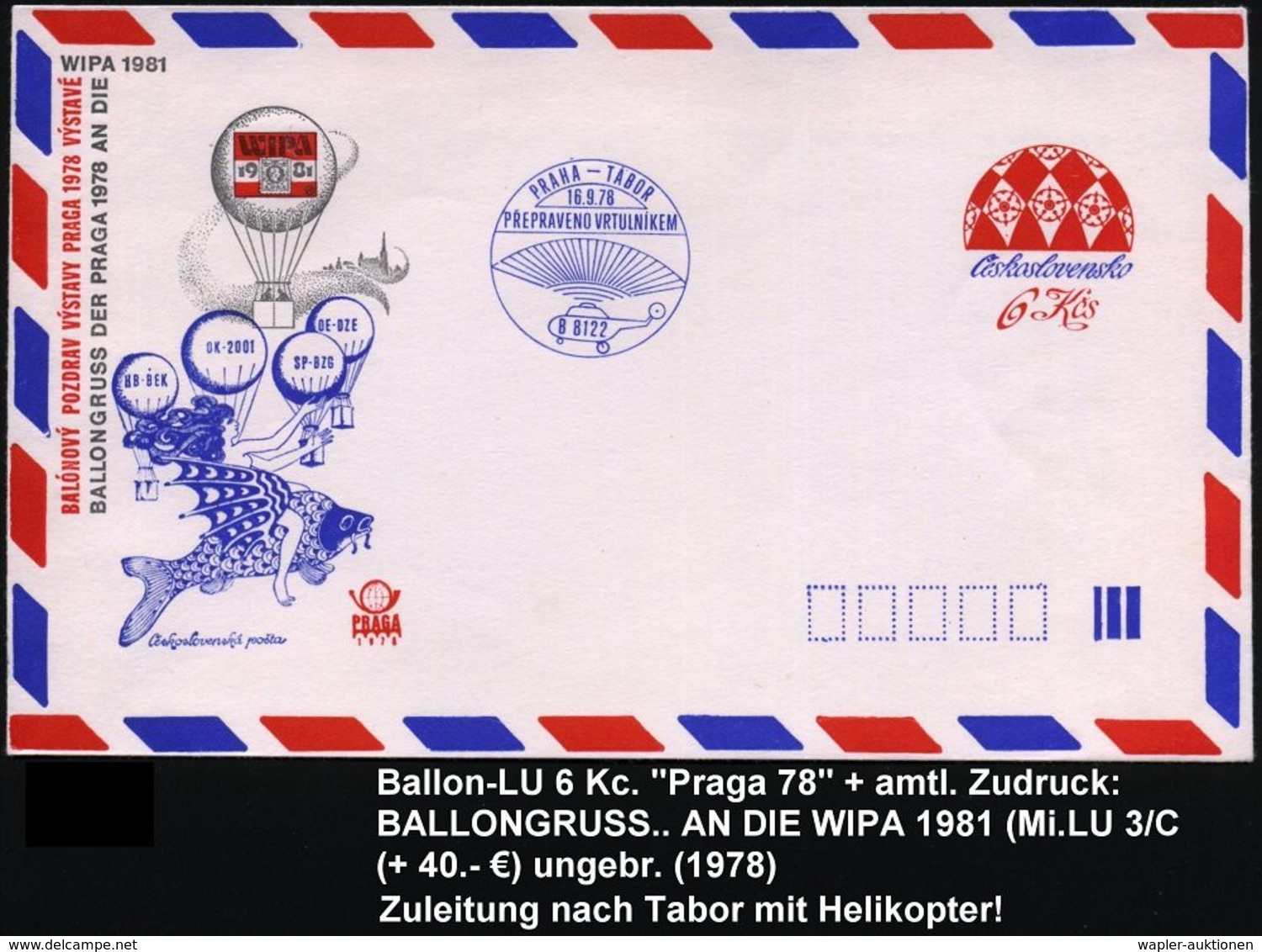 TSCHECHOSLOWAKEI 1978 (Sept.) Ballon-LU 6 Kc. "Praga 78" + Amtl. Zudruck: BALLONGRUSS AN DIE WIPA 1981 (Zuleitungsdruck  - Fesselballons