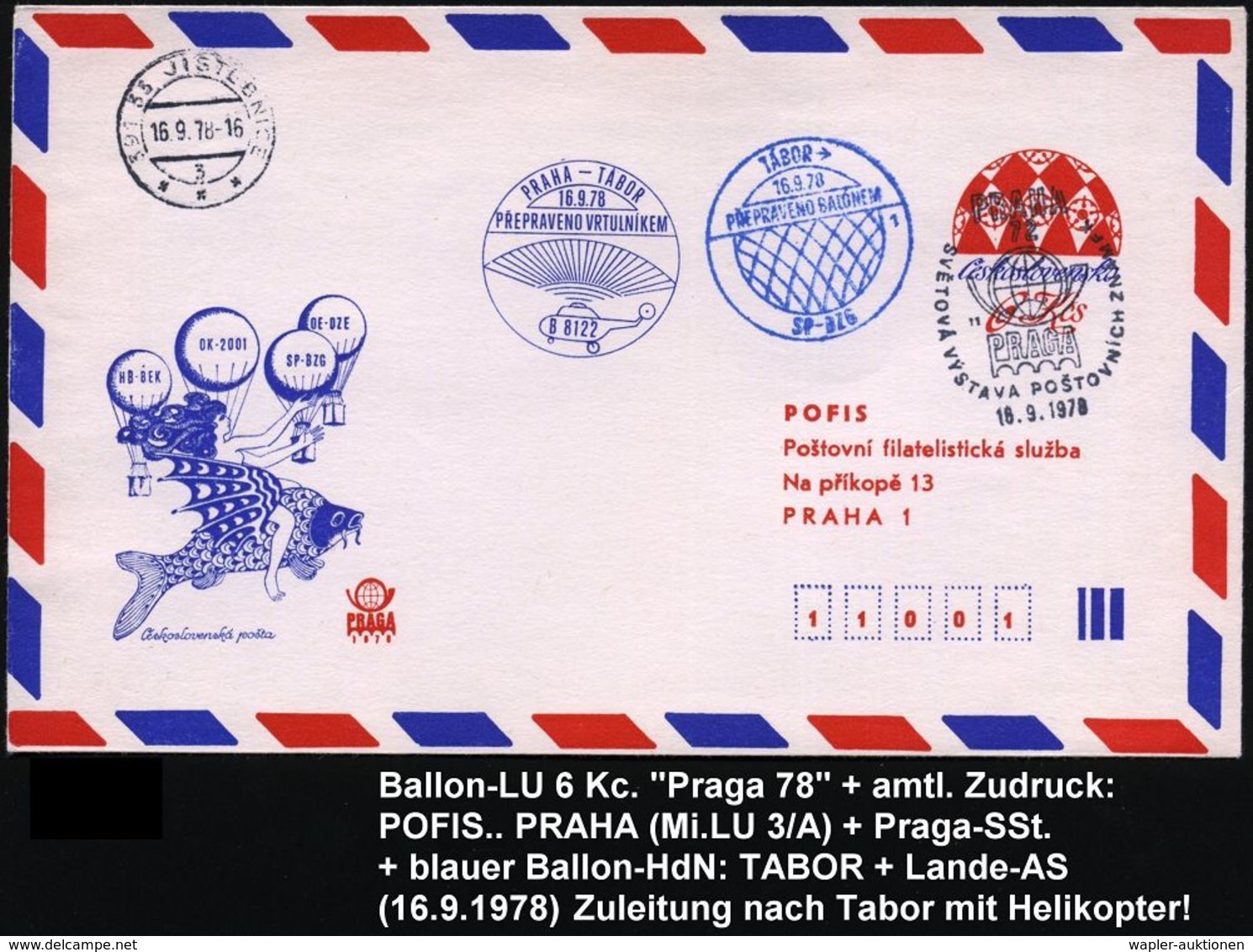 TSCHECHOSLOWAKEI 1978 (18.9.) Ballon-LU 6 Kc. "Praga 78" + Amtl. Zudruck: POFIS.. PRAHA 2 + Blauer Ballon-HdN: TABOR + L - Luchtballons