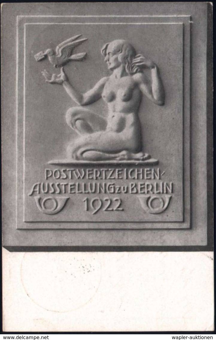 BERLIN/ W 62/ POSTWERTZEICHENAUSSTELLUNG 1922 (19.10.) SSt = Nackte Frau Mit Brieftaube (Relief) Motivgl. PP 1,50 Mk. Po - Avions