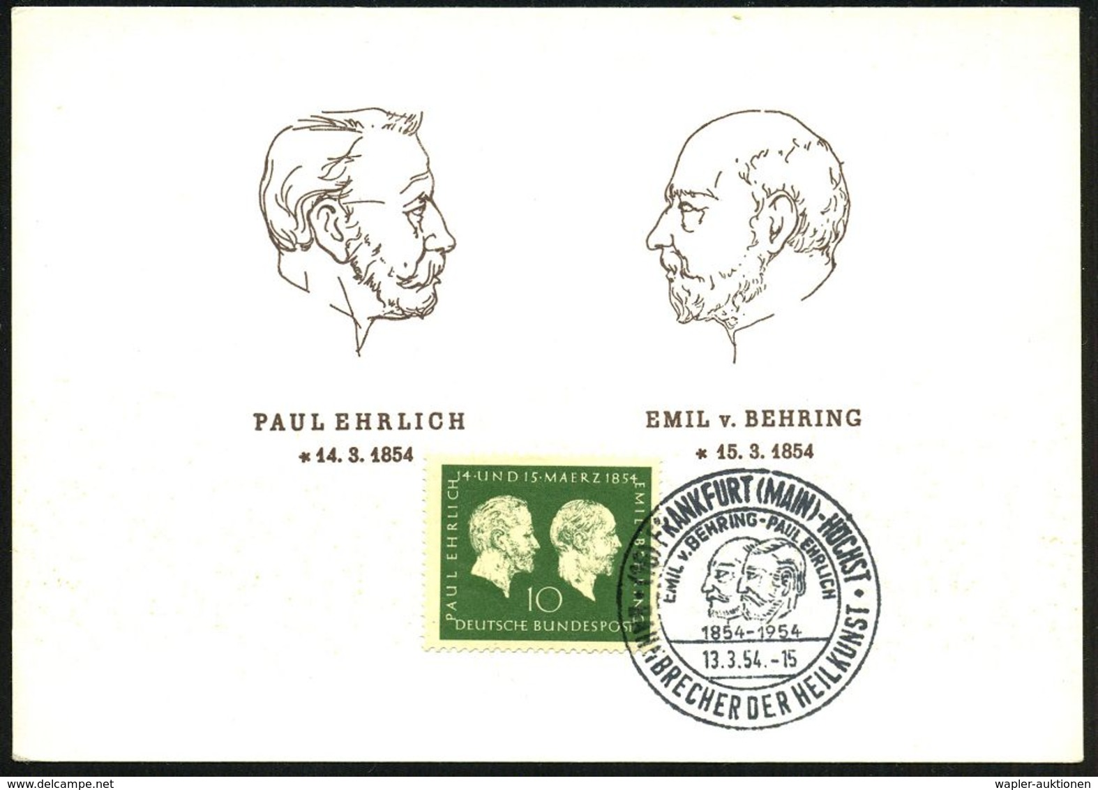 (16) FRANKFURT (MAIN)-HÖCHST/ EMIL V.BEHRING-PAUL EHRLICH/ BAHNBRECHER DER HEILKUNST 1954 (13.3.) SSt = Köpfe Behring /  - Nobelpreisträger