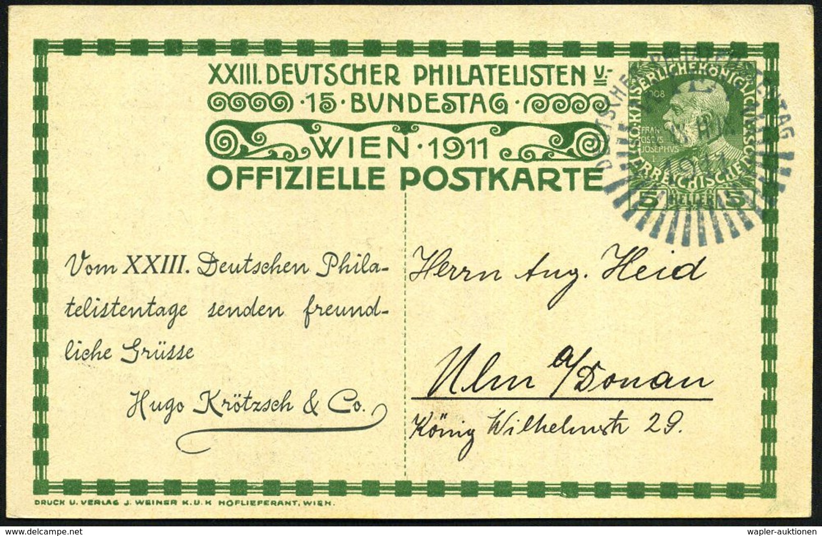 ÖSTERREICH 1913 (22.7.) PP 5 H. KFJ-Jubil., Grün: XXIII. DEUTSCHER PHILATEL.TAG WIEN 1911 + Gruß-Zudruck: XXIII Deutsche - Esposizioni Filateliche