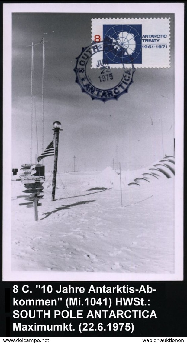 U.S.A. 1975 (22.7.) HWSt.: SOUTH POLE/ ANTARCTICA = US.-Pol-Basis Auf 8 C. "10 Jahre Antarktis-Vertrag" , Klar Gest. Max - Antarktis-Expeditionen