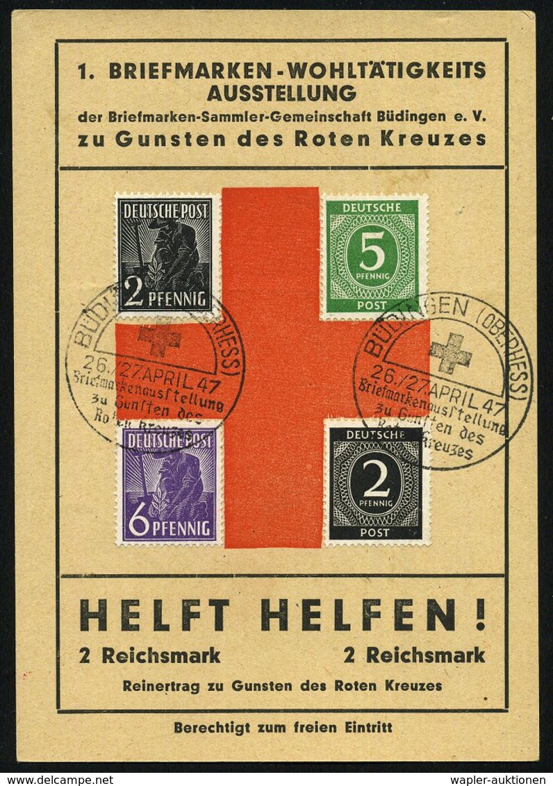 BÜDINGEN (OBERHESS)/ Briefmarkenausstellung/ Zu Gunsten D./ Roten Kreuzes 1947 (Apr.) Seltener SSt Rs. Auf Rotkreuz-Spen - Croce Rossa