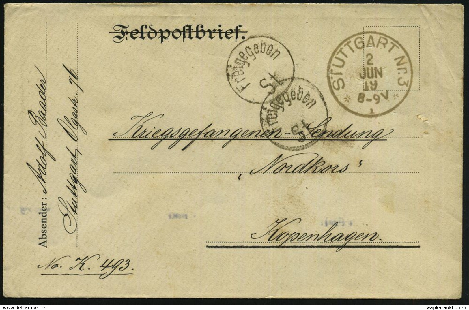 STUTTGART Nr.3 1919 (2.6.) 1K + 2x Zensur-1K: Freigegeben/St. , Aptierter Feldpost-Bf. + Hs. "Kriegsgefangenen-Sendung"  - Croce Rossa