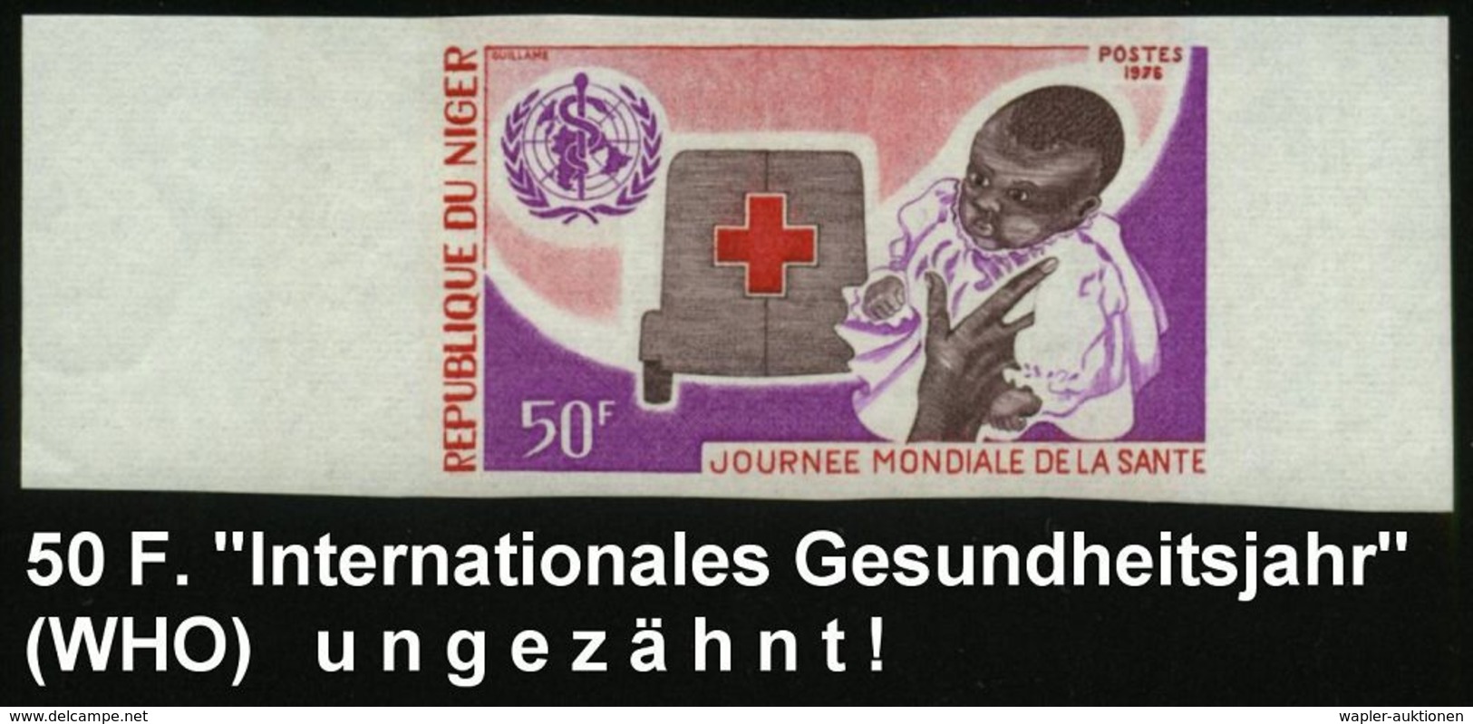 NIGER 1976 50 F. "Welt-Gesundheitstag" WHO,  U N G E Z.  Randstück = Kind , Rotkreuz-Sanka, WHO-Logo , Postfr., Selten!  - Medicina