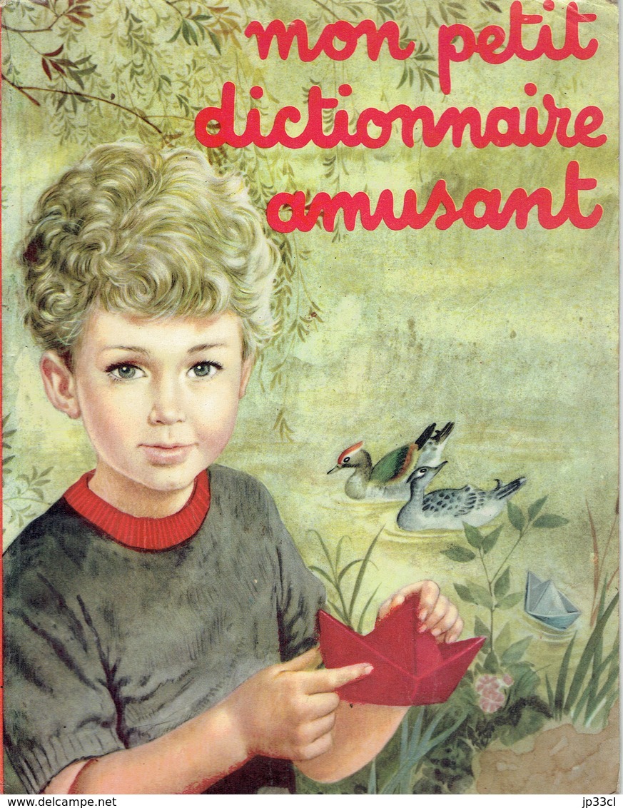 Mon Petit Dictionnaire Amusant Par Paul Guené Et Roger Masson, Illustrations D'Annick Delhumeau (ODEJ, Paris 48 P, 1963) - Autres & Non Classés