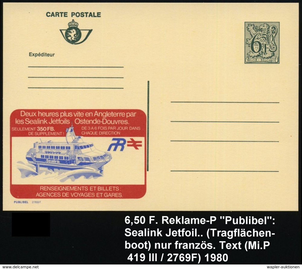 BELGIEN 1980 6,50 F. Reklame-P Grün: Sealink Jetfoils Ostende-Douvres = Tragflächenboot (u. 2 Bahn-Logi) Französ. Text,  - Marittimi