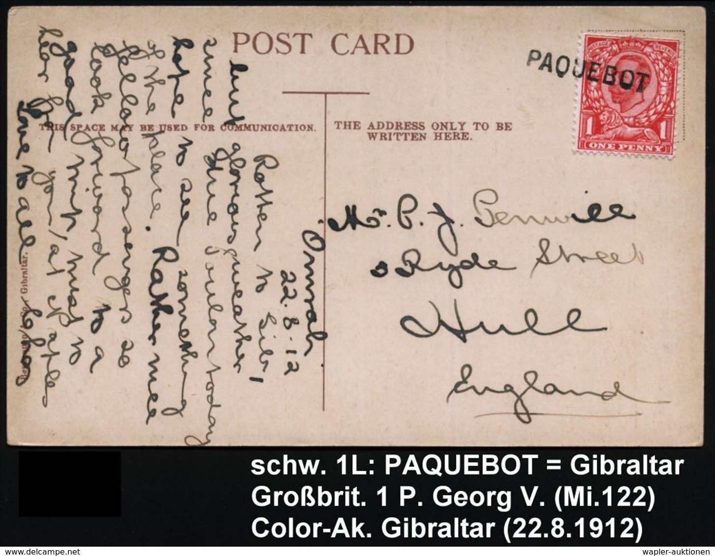 GROSSBRITANNIEN /  GIBRALTAR 1912 (22.8.) 1 P. George V., Rot, EF +  1L:  P A Q U E B O T = Gibraltar , Color-Ausl.-Ak.  - Maritiem