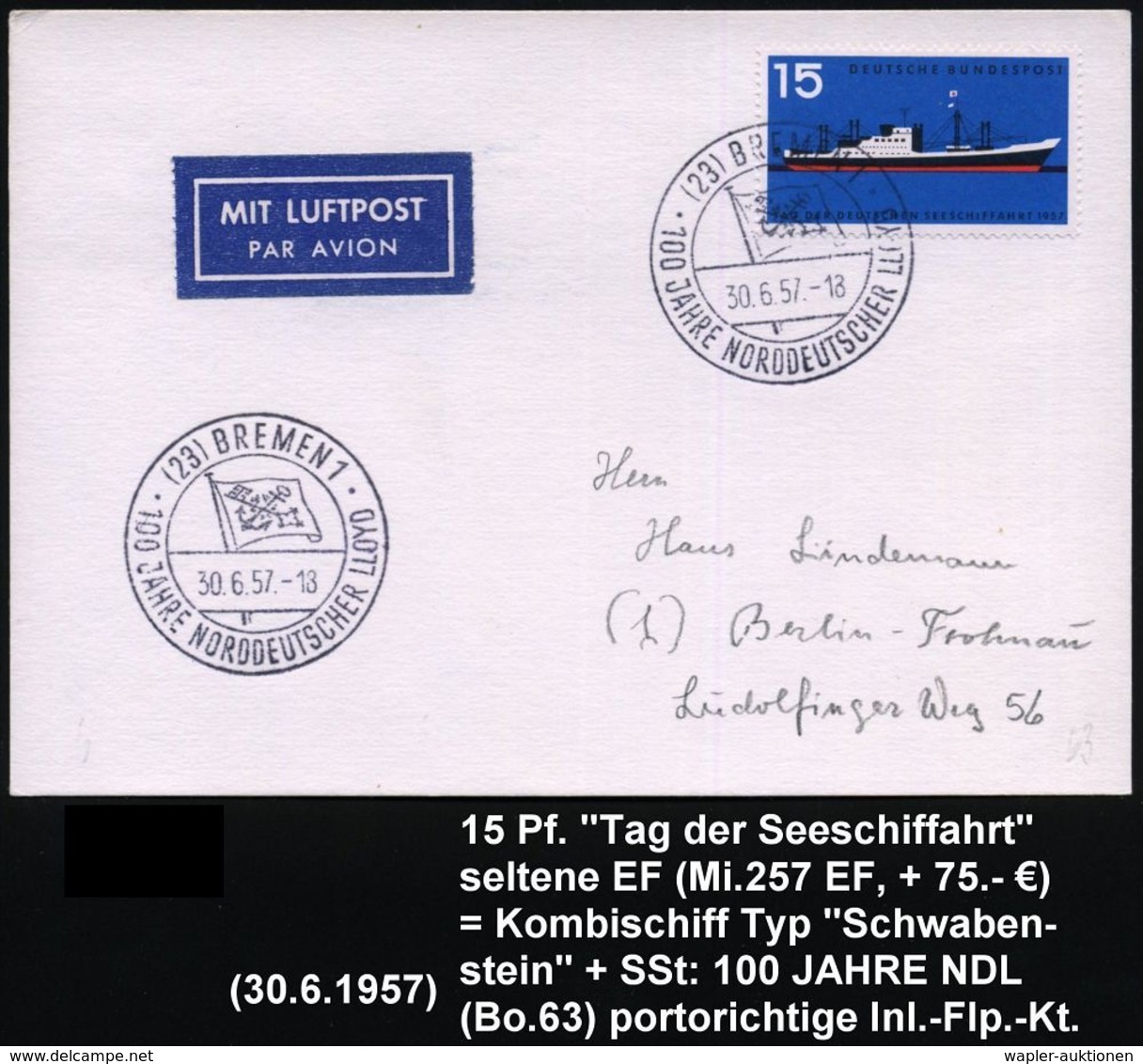 (23) BREMEN 1/ 100 JAHRE NORDDEUTSCHER LLOYD 1957 (30.6.) SSt = NDL-Flagge Auf Seltener EF 15 Pf. "Tag Der Seeschiffahrt - Marittimi