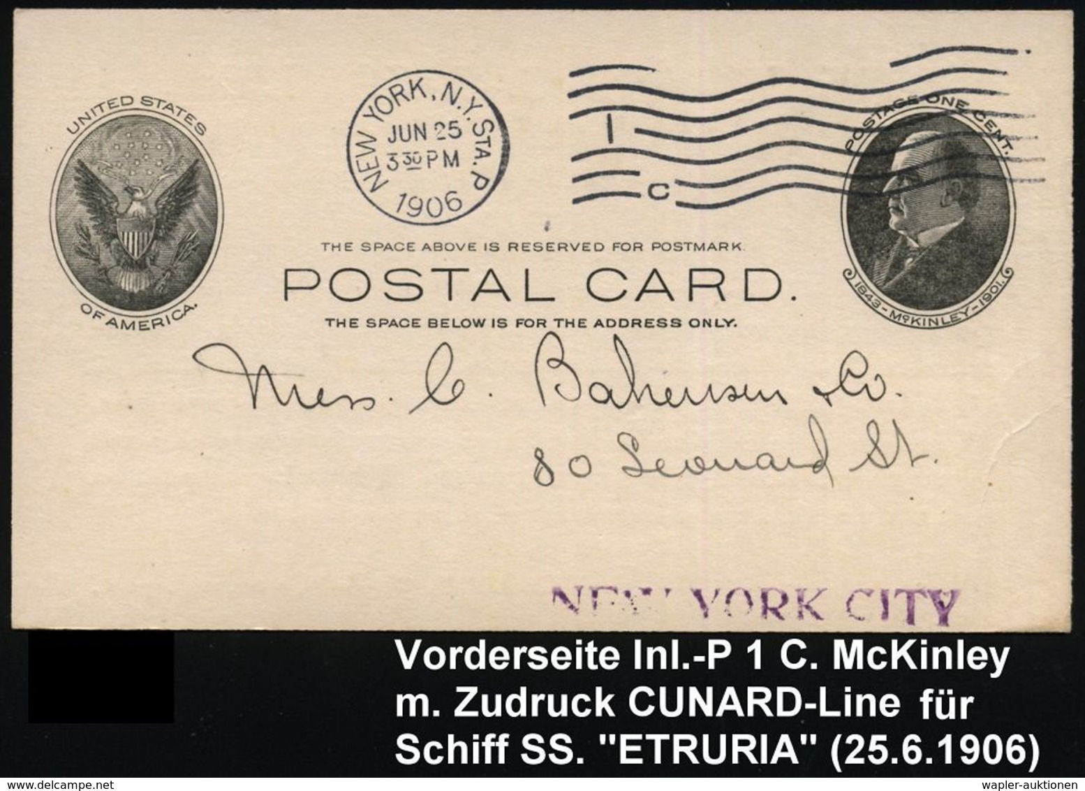 U.S.A. 1906 (25.6.) Amtl. P 1 C. McKinley + Reederei-Zudruck: THE CUNARD S.(team) S.(hip) CO., Ltd. (Frachtbestätigungsk - Maritiem