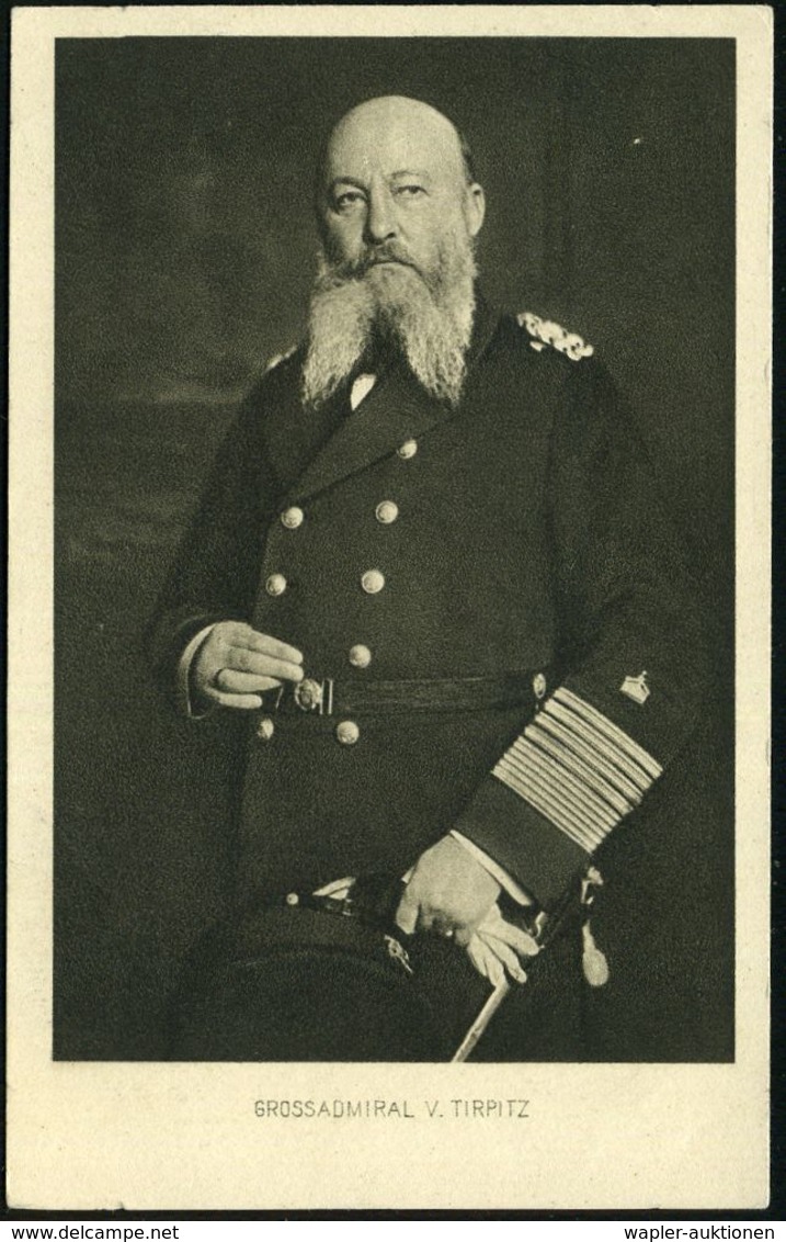 DEUTSCHES REICH 1916 3 Verschiedene, Monochrome Foto-Ak. (2x Kupferdruck): Großadmiral V. Tirpitz (= Verschiedene Spende - Schiffahrt