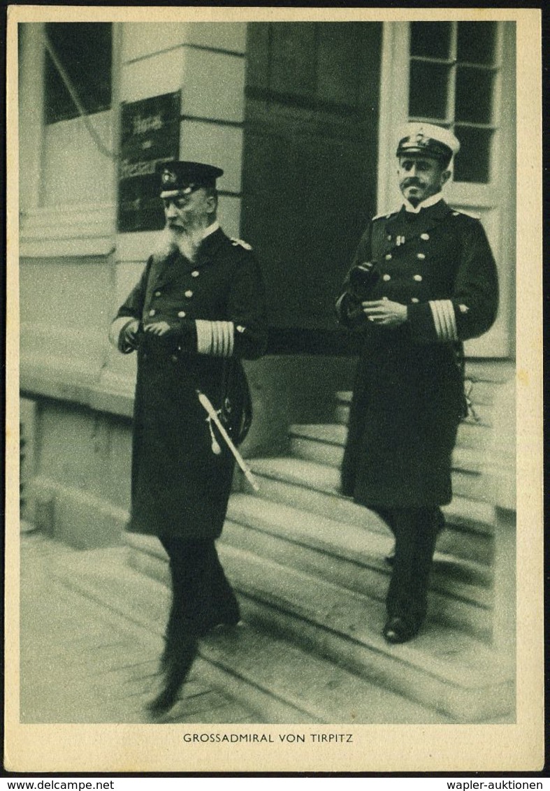 DEUTSCHES REICH 1940 2 Verschiedene, Monochrome Foto-Ak.: GROSSADMIRAL VON TIRPITZ Je Ungebr., 2 Belege (Verlag "Die Weh - Maritiem